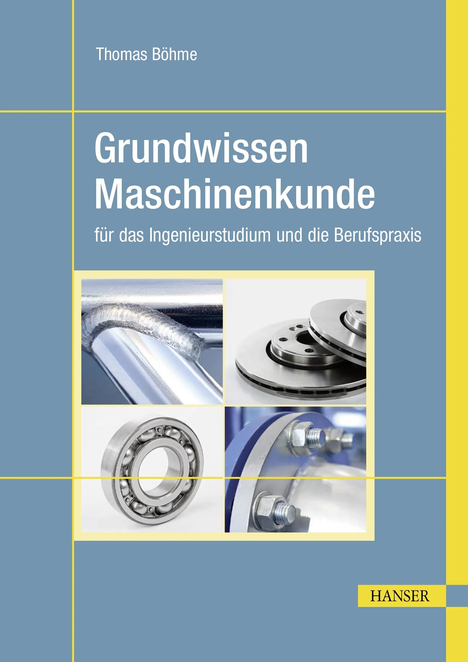 Cover: Grundwissen Maschinenkunde (E-Book) von Thomas Böhme
