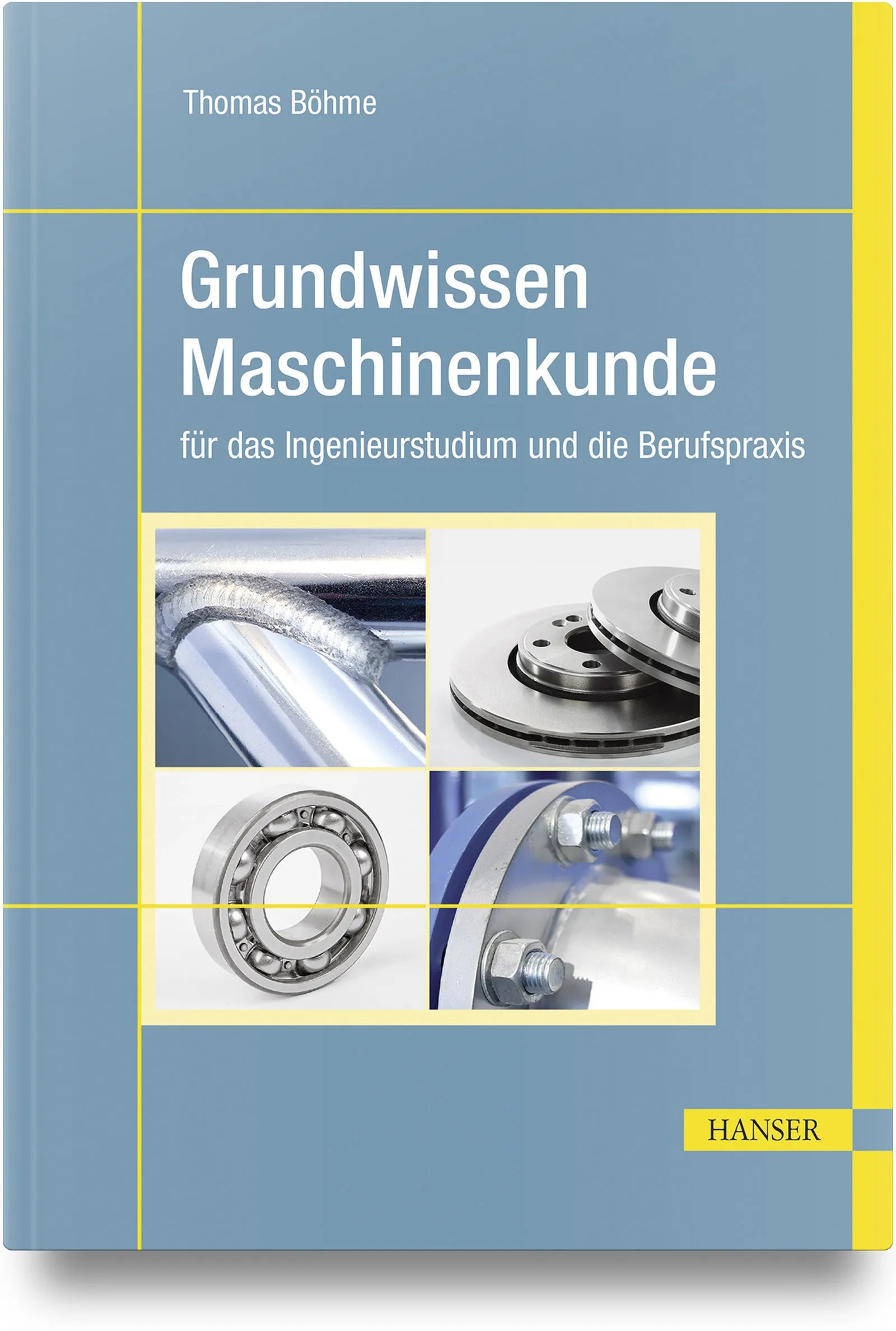 Buchcover von 'Grundwissen Maschinenkunde' - Gebundene Ausgabe von Thomas Böhme