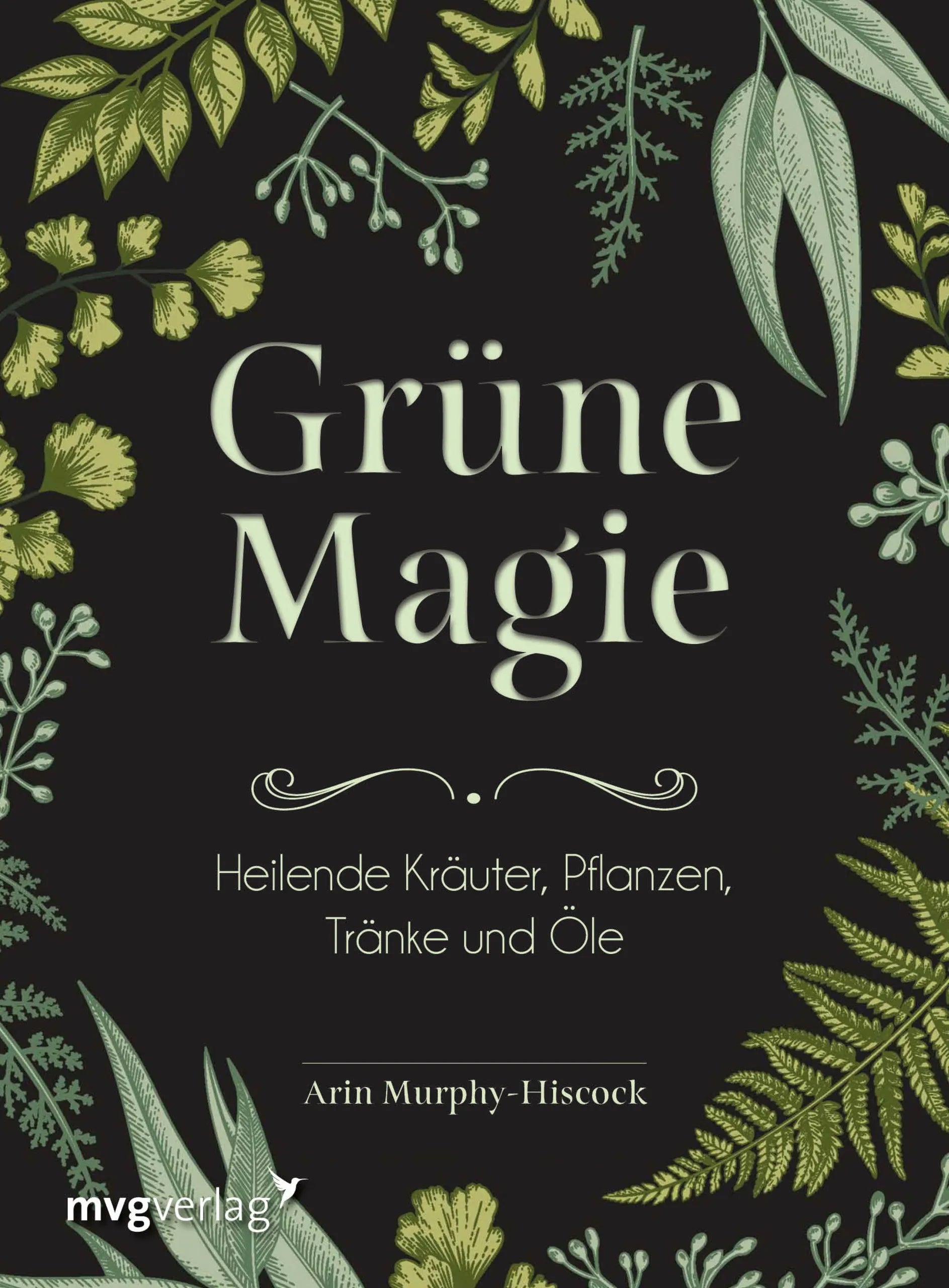 Buchcover von 'Grüne Magie' - Gebundene Ausgabe von Arin Murphy-Hiscock