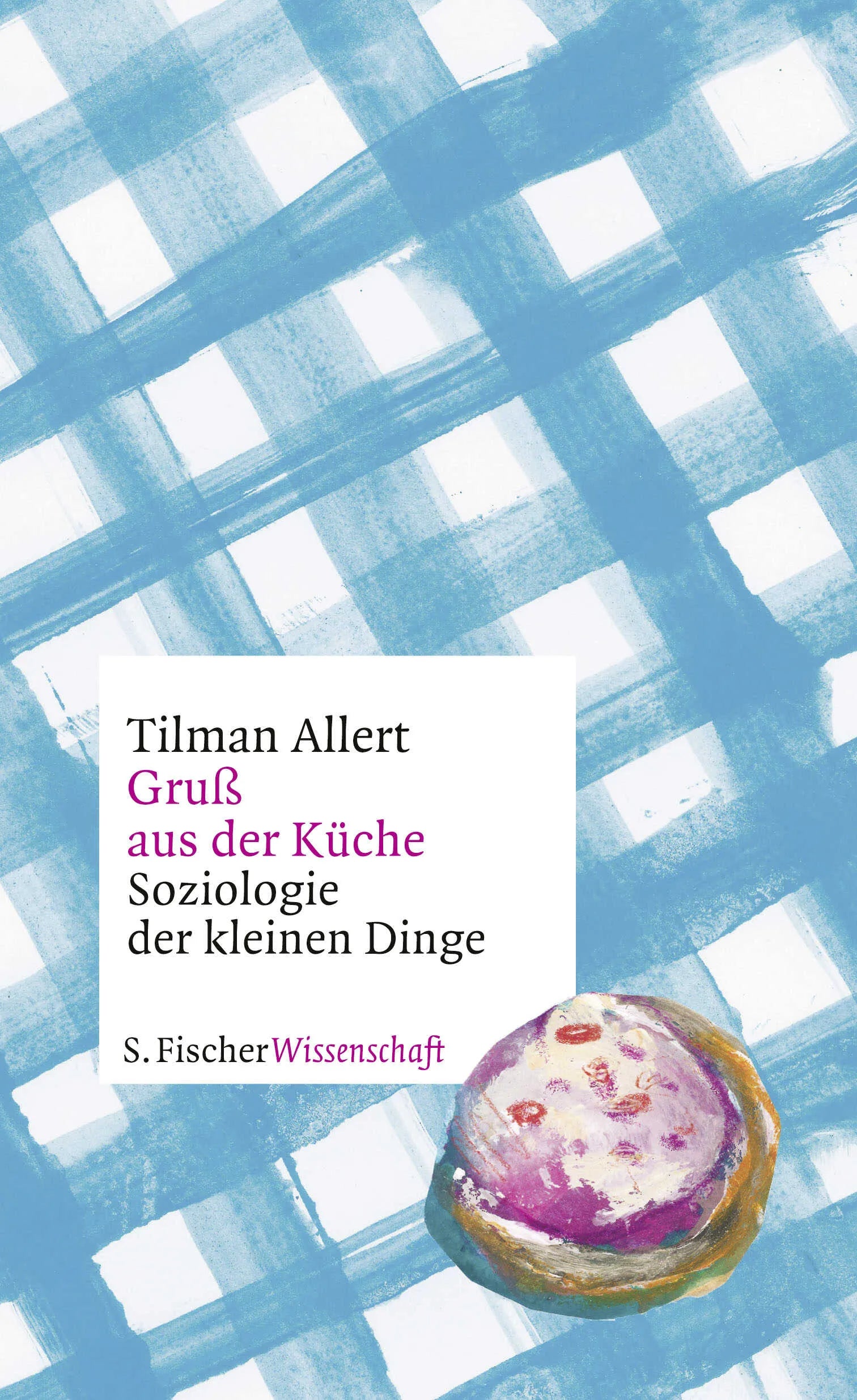 Buchcover von 'Gruß aus der Küche' - Gebundene Ausgabe von Tilman Allert