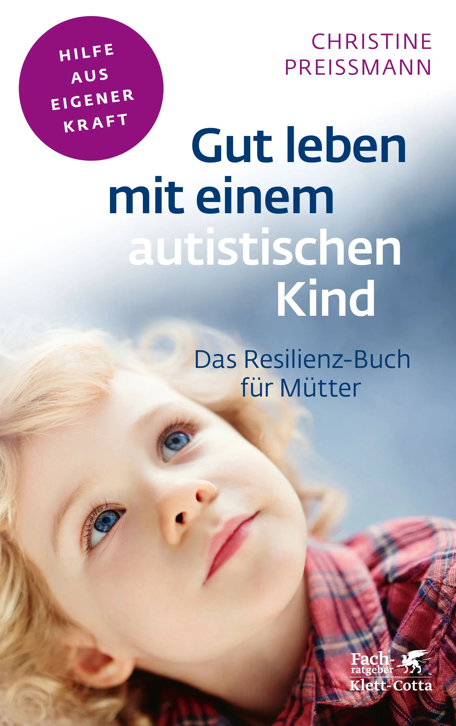 Buchcover von 'Gut leben mit einem autistischen Kind' - Paperback von Christine Preißmann