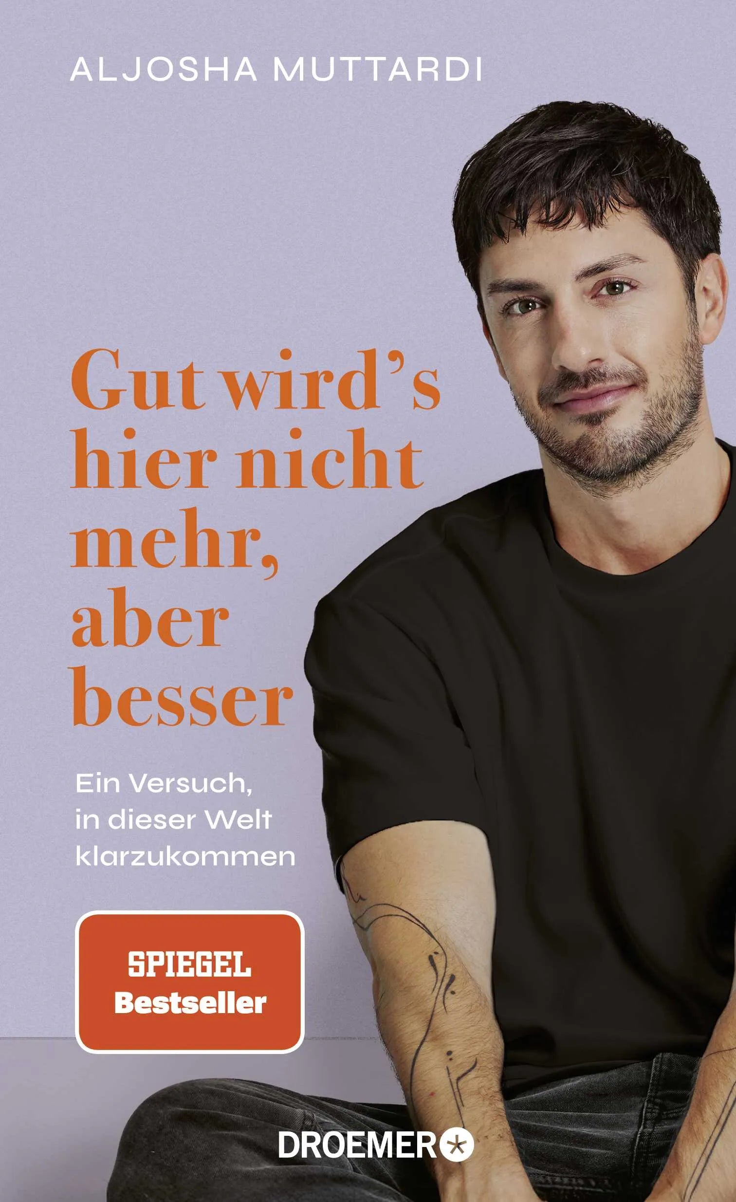 Cover: Gut wird's hier nicht mehr, aber besser (Hardcover) von Aljosha Muttardi