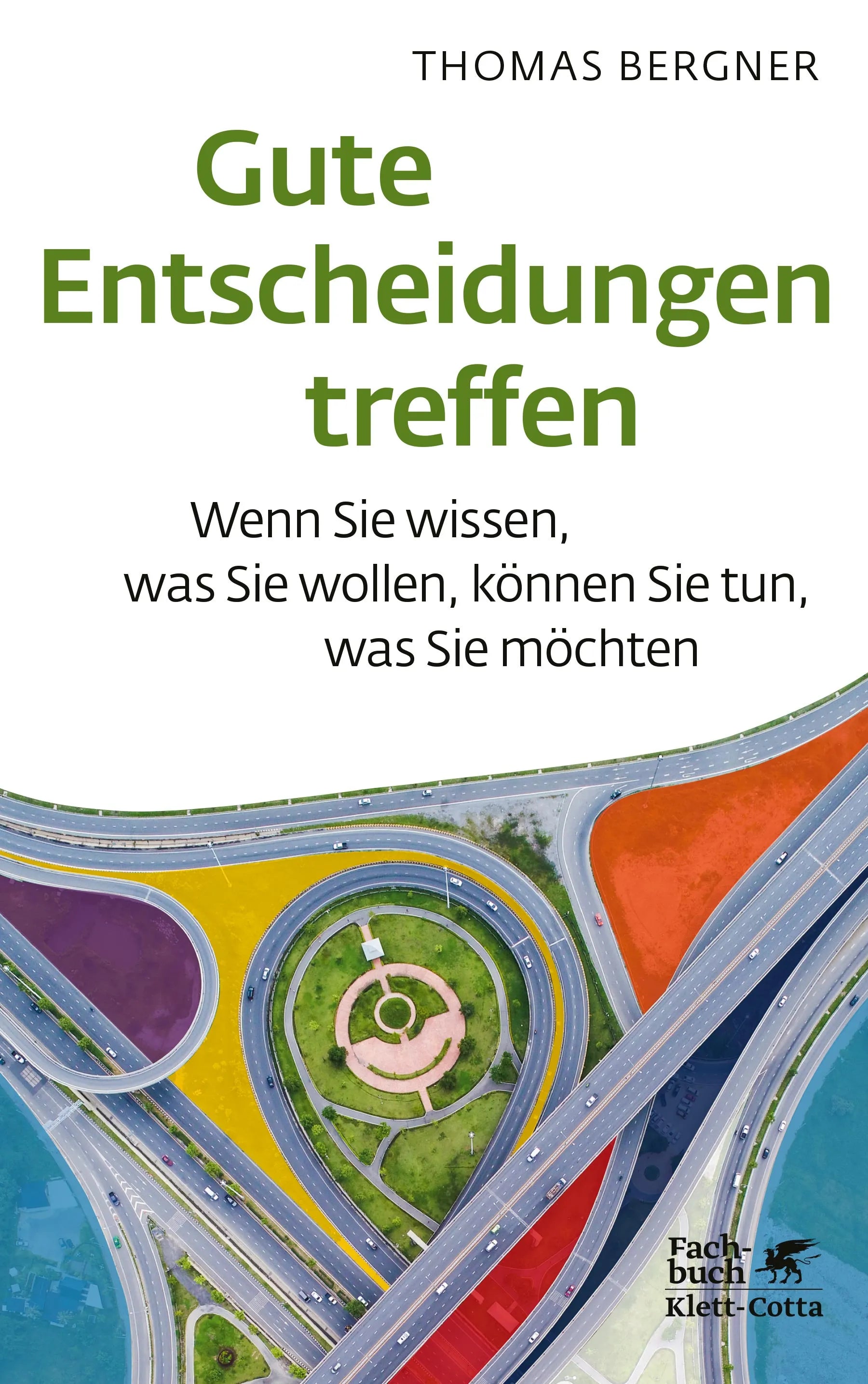 Buchcover von 'Gute Entscheidungen treffen' - Paperback von Thomas Bergner