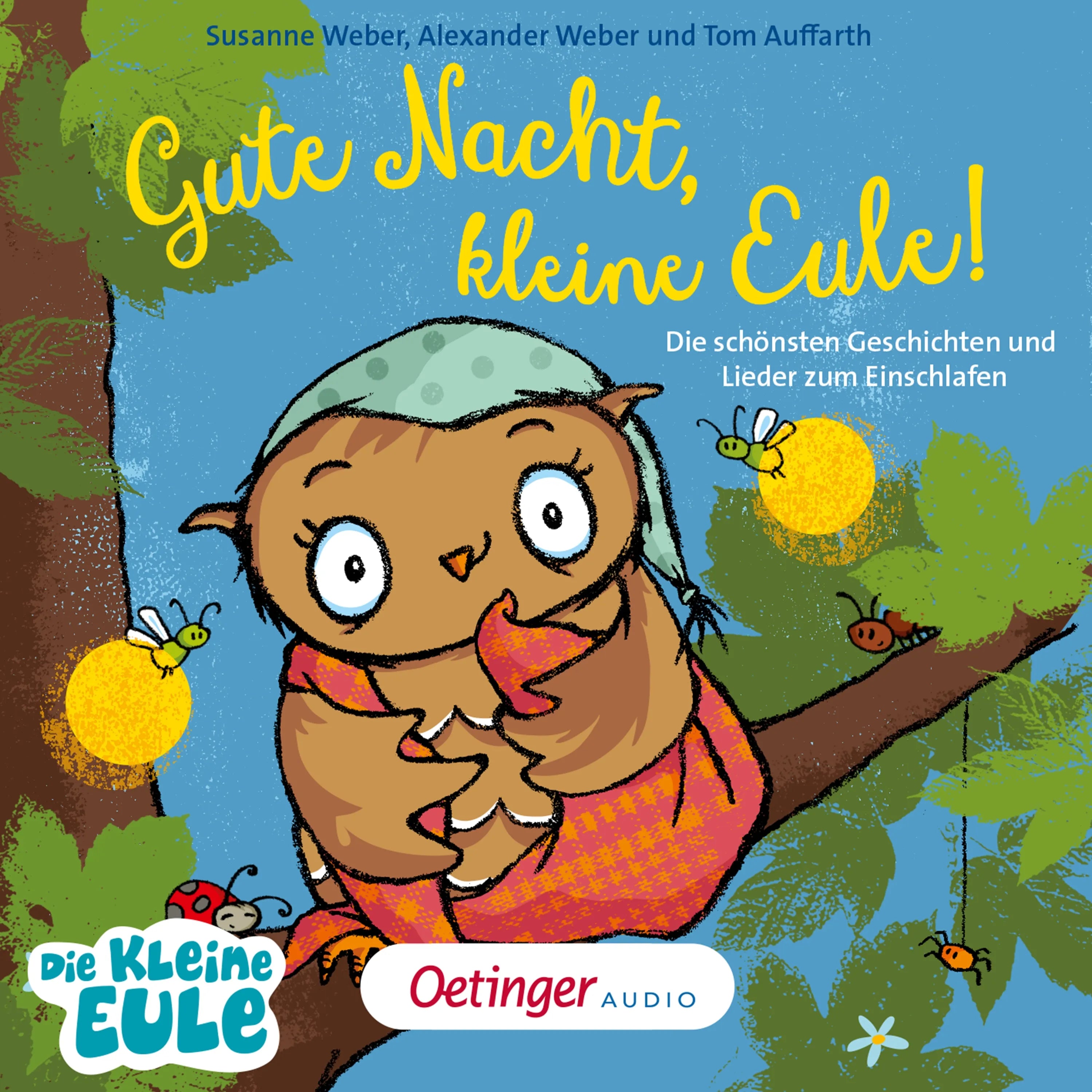 Cover: Gute Nacht, kleine Eule! Die schönsten Geschichten und Lieder zum Einschlafen (Hörbuch Download) von Susanne Weber