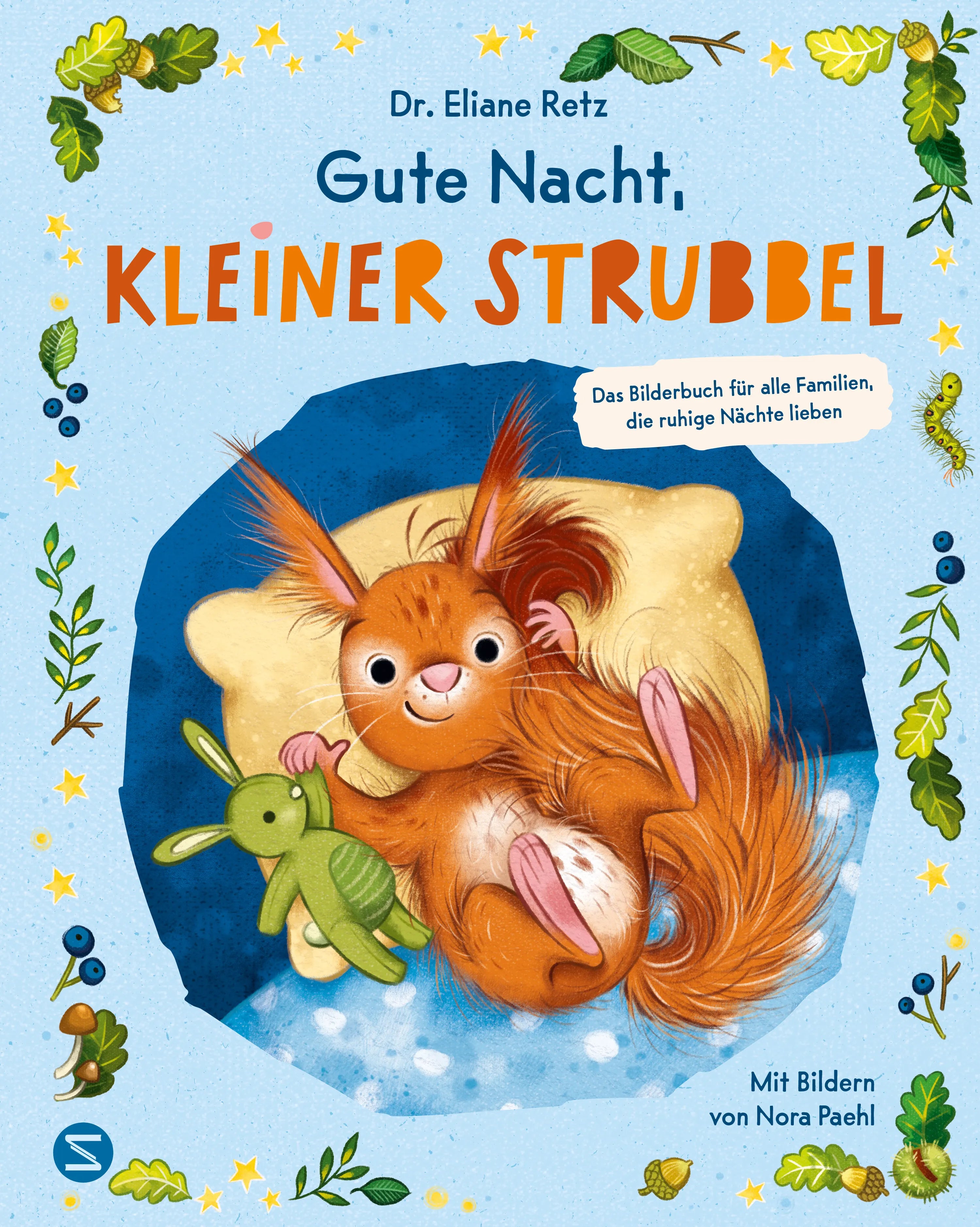 Buchcover von 'Gute Nacht, kleiner Strubbel − Das Bilderbuch für alle Familien, die ruhige Nächte lieben' - Gebundene Ausgabe von Eliane Retz