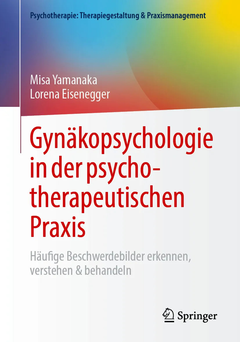 Cover: Gynäkopsychologie in der psychotherapeutischen Praxis (E-Book) von Misa Yamanaka