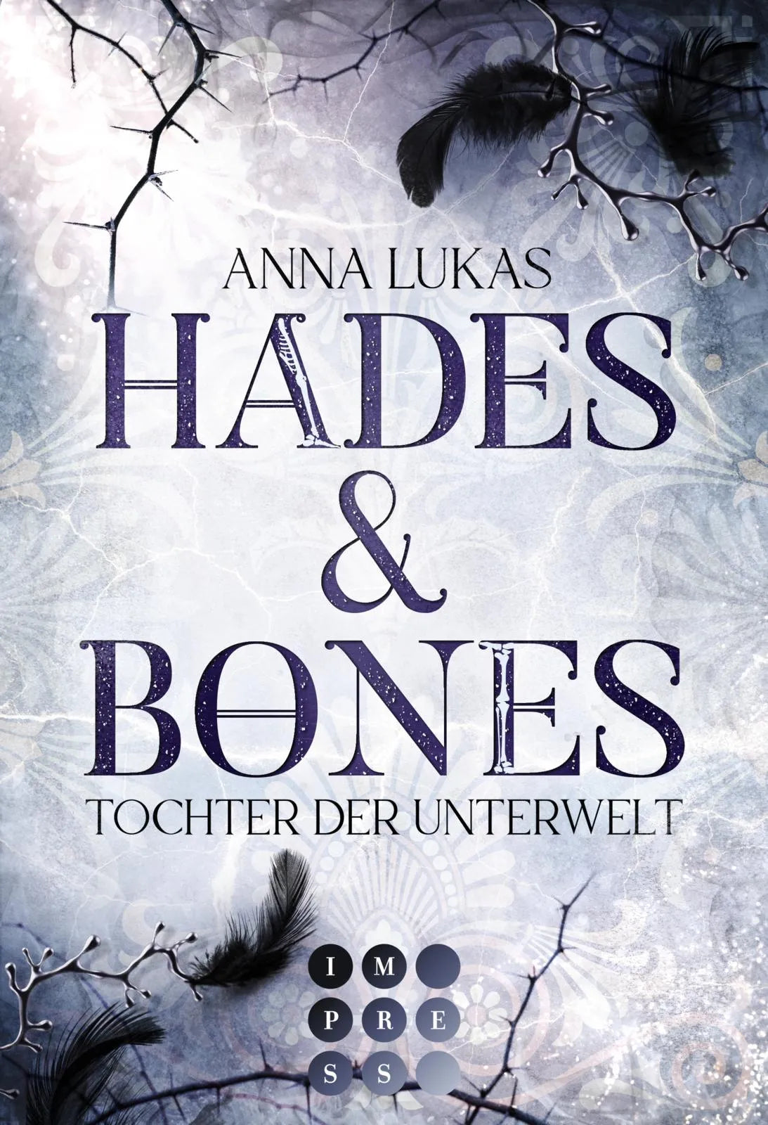 Buchcover von 'Hades & Bones: Tochter der Unterwelt' - Taschenbuch von Anna Lukas