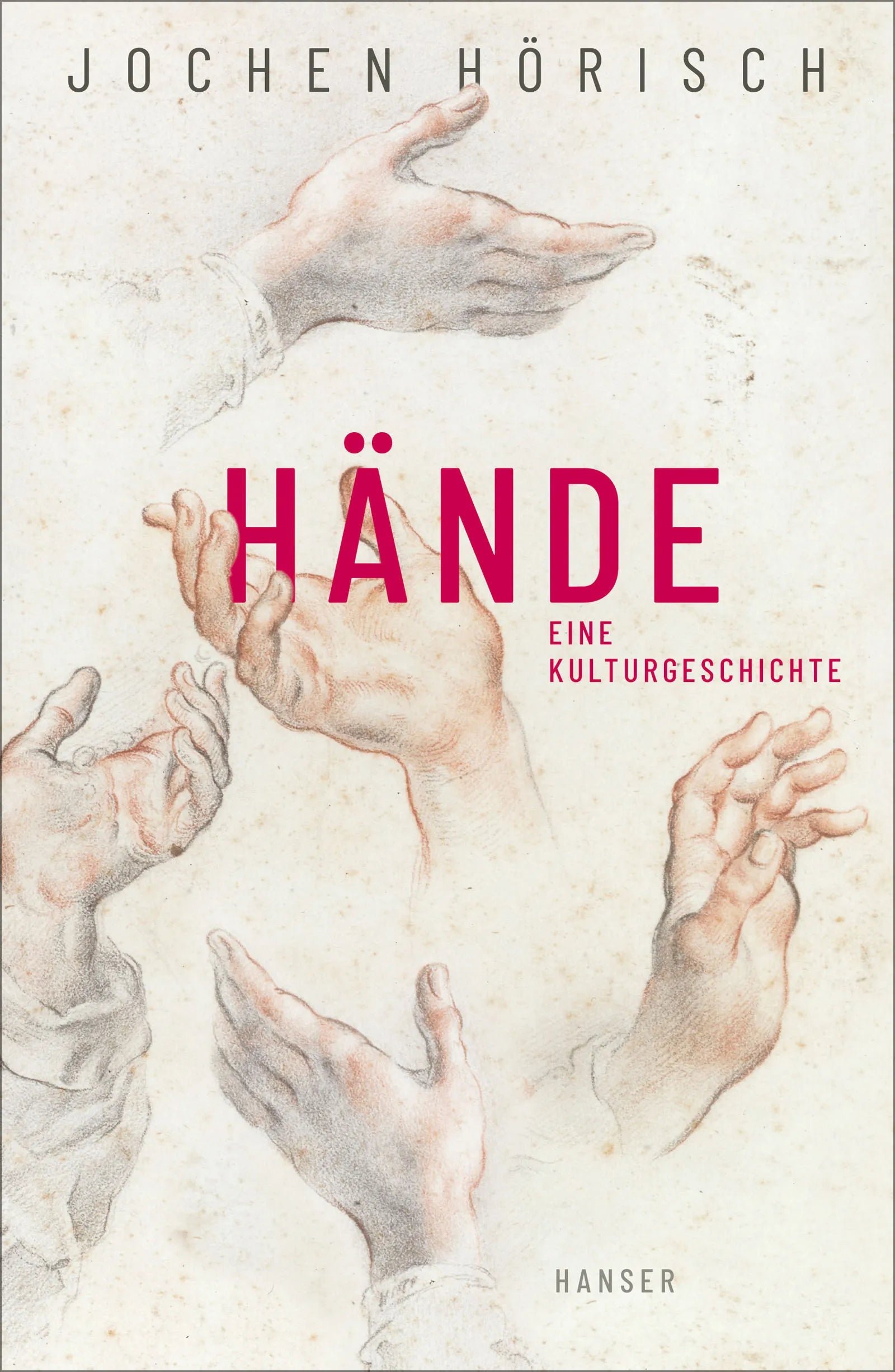 Buchcover von 'Hände' - Gebundene Ausgabe von Jochen Hörisch