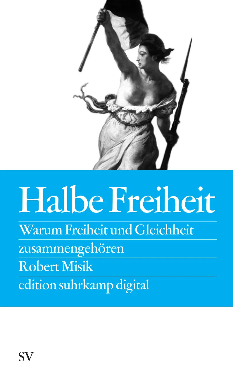 Buchcover von 'Halbe Freiheit' - Taschenbuch von Robert Misik