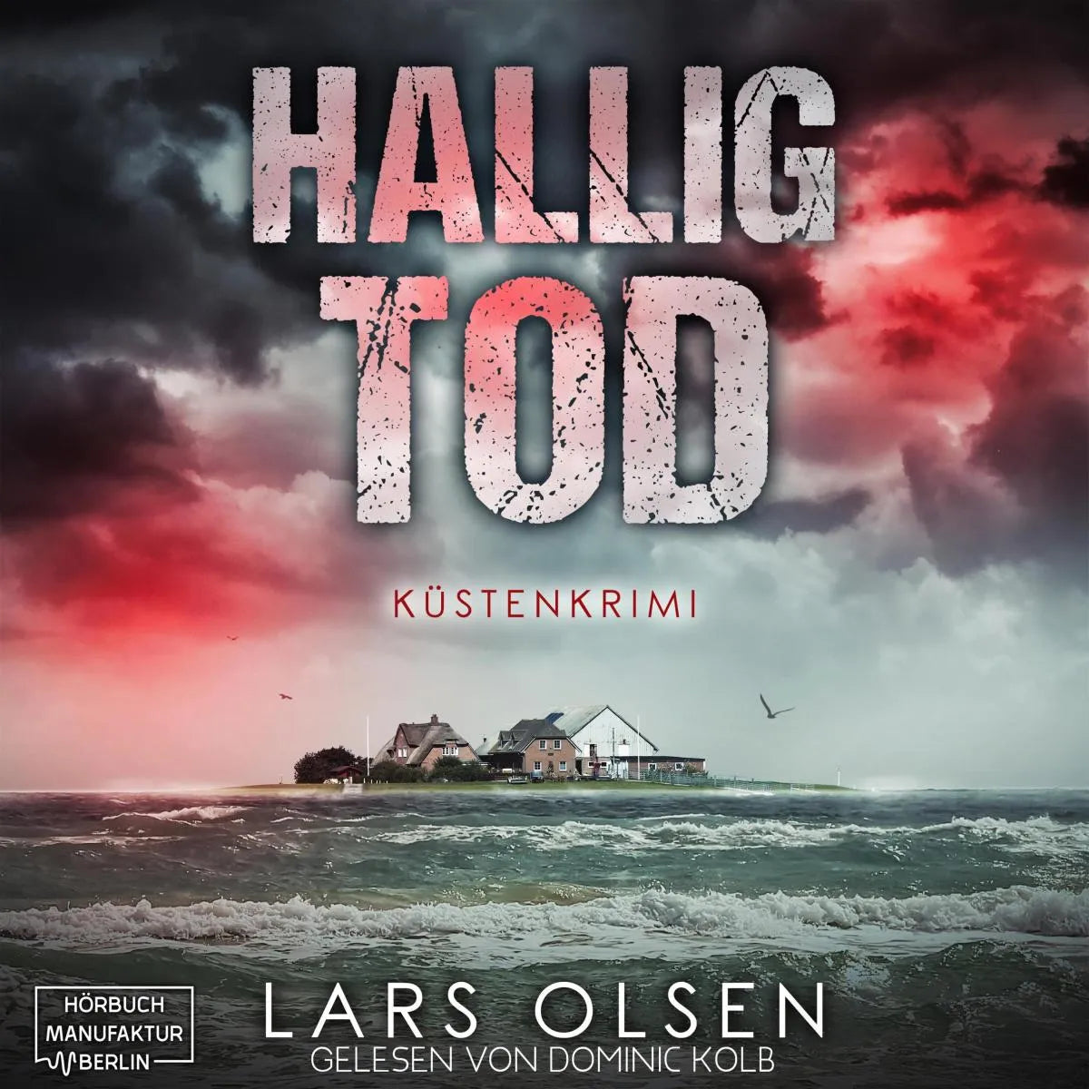 Cover: Halligtod (Hörbuch Download) von Lars Olsen