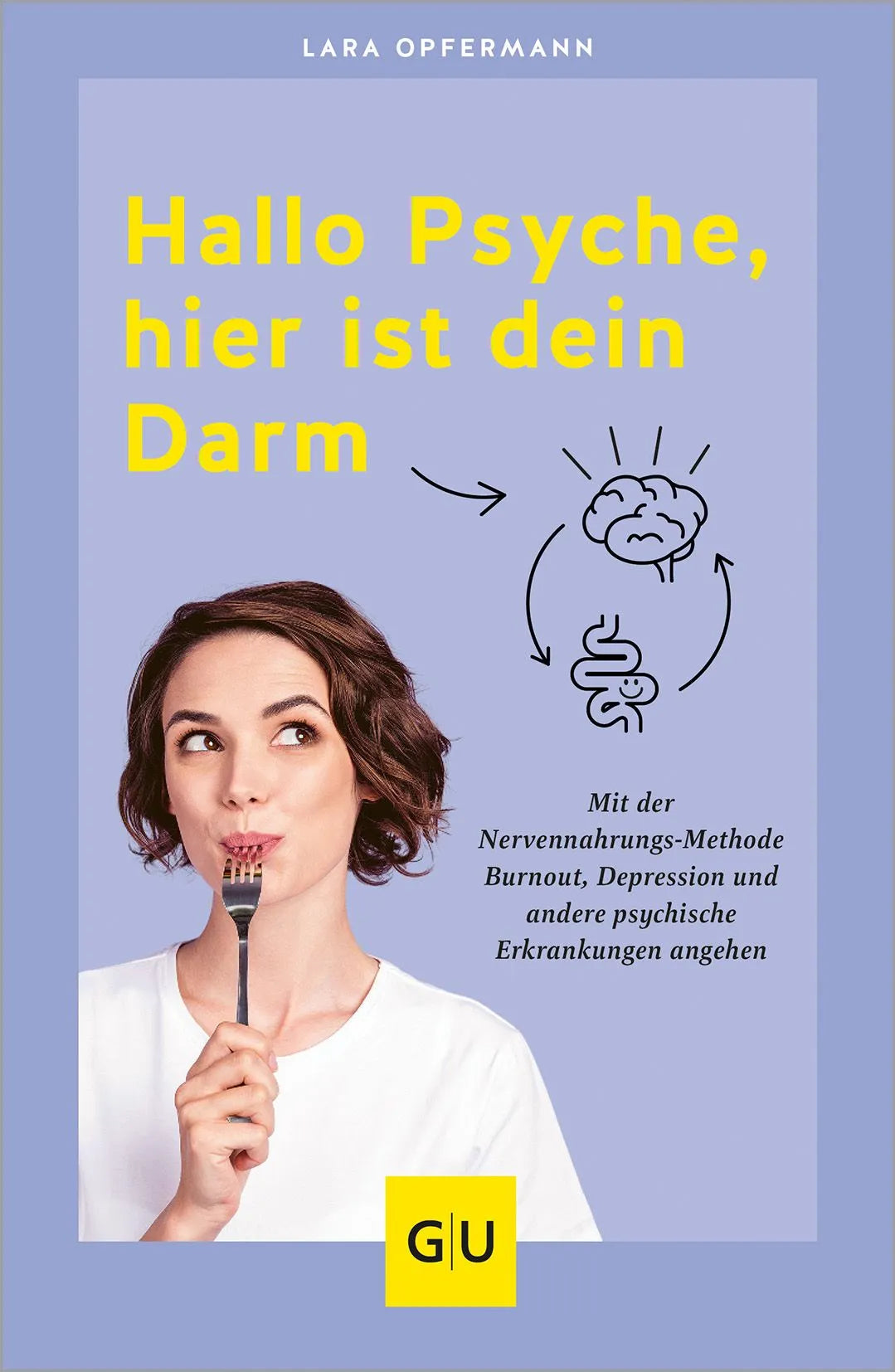 Cover: Hallo Psyche, hier ist dein Darm (Paperback) von Lara von Gadenstedt (ehem. Opfermann)