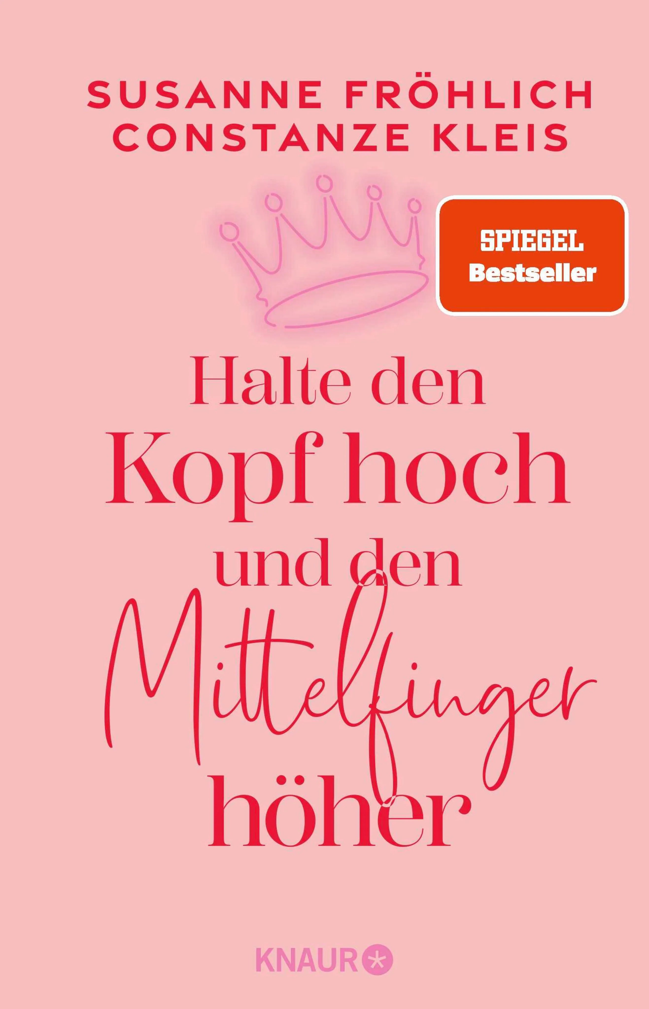 Cover: Halte den Kopf hoch und den Mittelfinger höher (E-Book) von Susanne Fröhlich