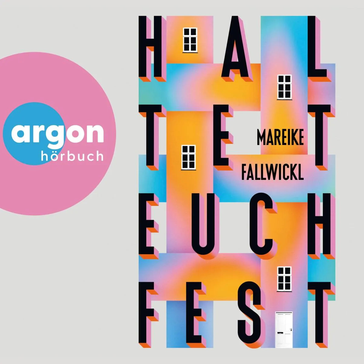 Cover: Haltet euch fest (Hörbuch Download) von Mareike Fallwickl