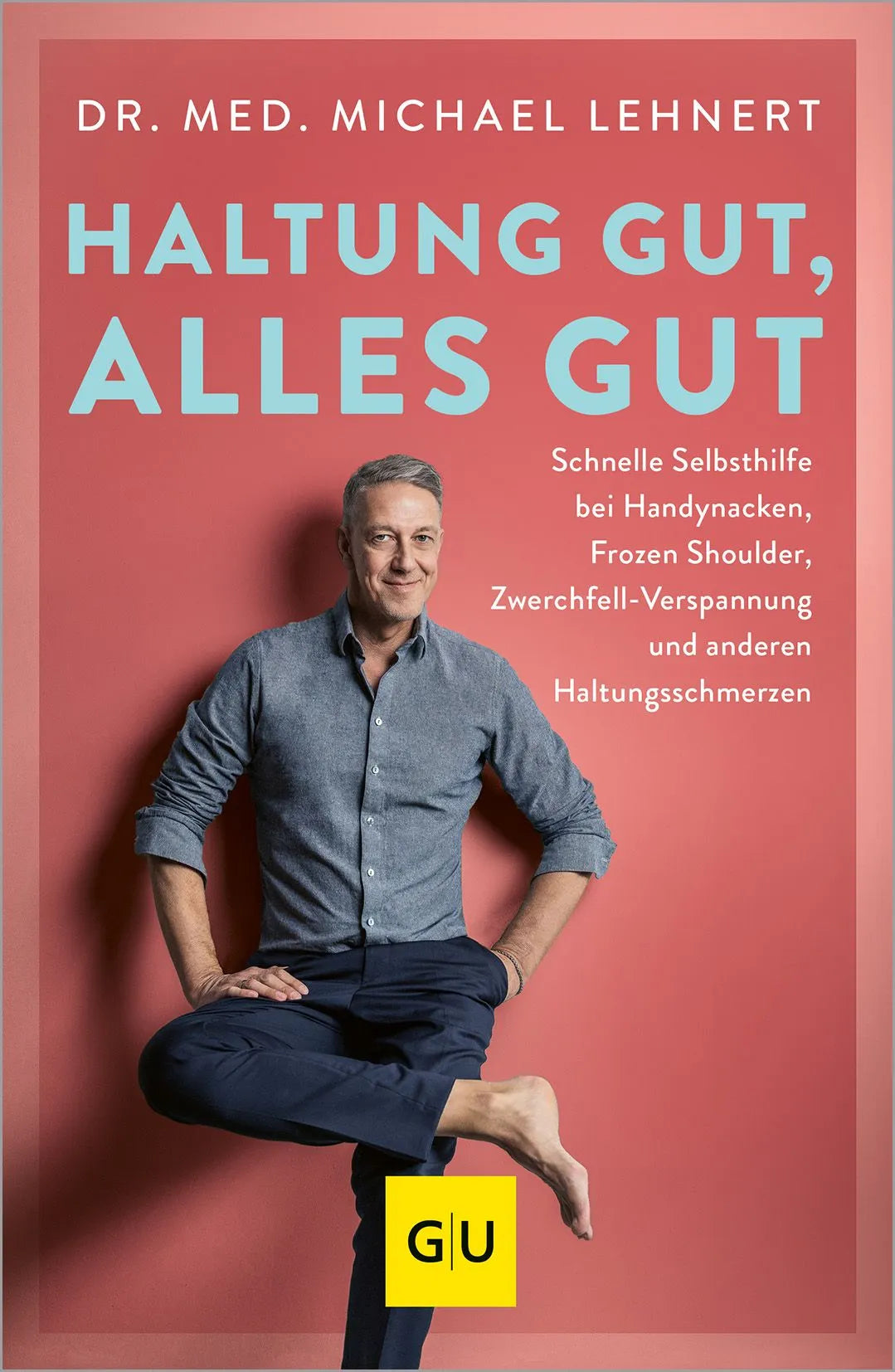 Cover: Haltung gut, alles gut (Paperback) von Michael Lehnert