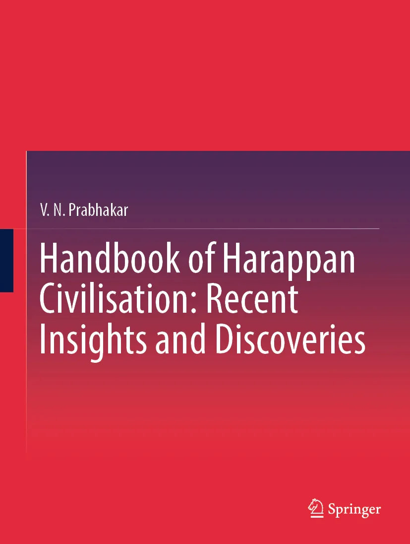 Cover: Handbook of Harappan Civilisation: Recent Insights and Discoveries (E-Book) von V. N. Prabhakar