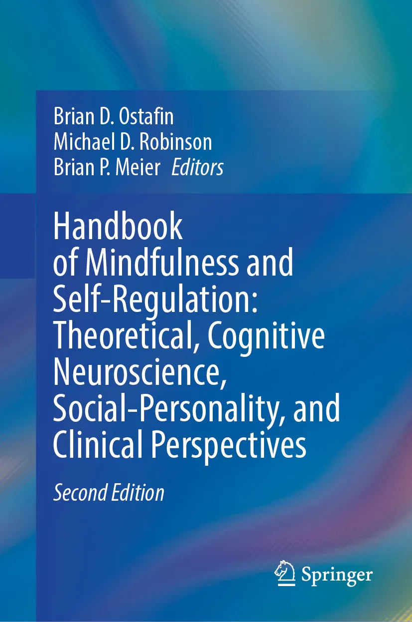 Cover: Handbook of Mindfulness and Self-Regulation: Theoretical, Cognitive Neuroscience, Social-Personality, and Clinical Perspectives (E-Book)