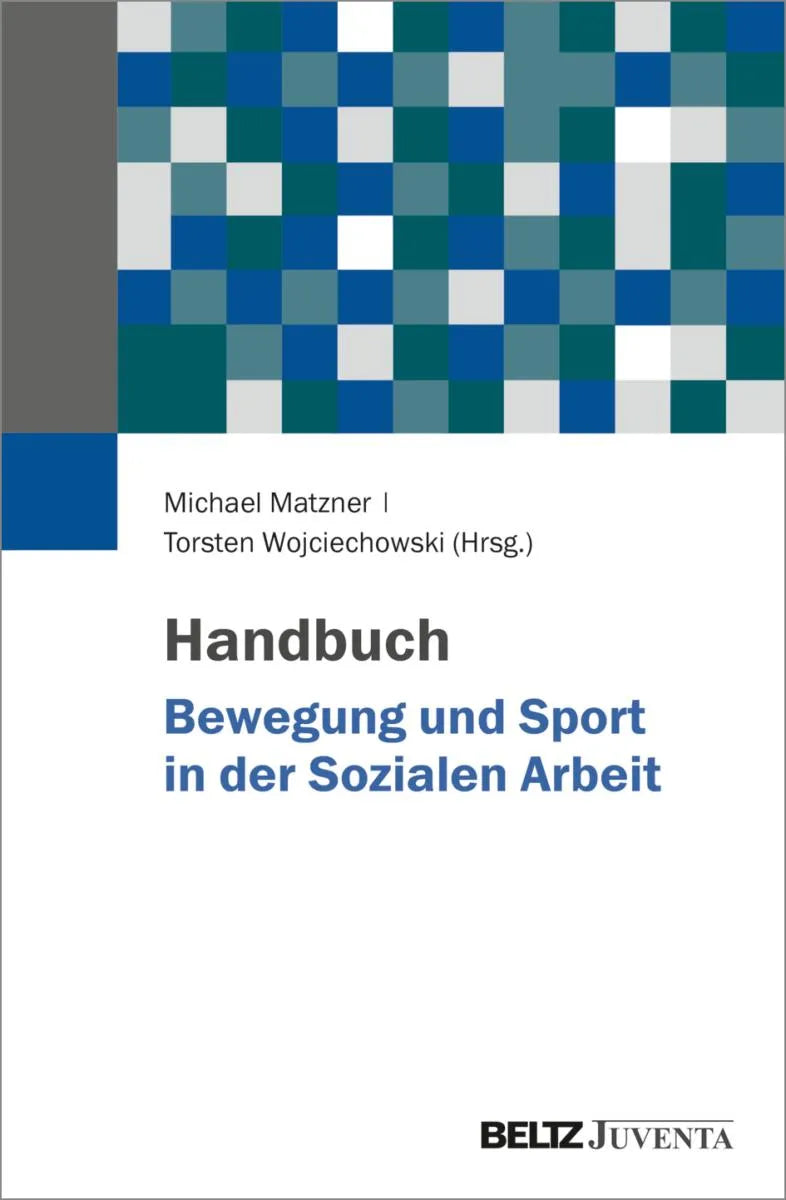 Cover: Handbuch Bewegung und Sport in der Sozialen Arbeit (E-Book) von Michael Matzner