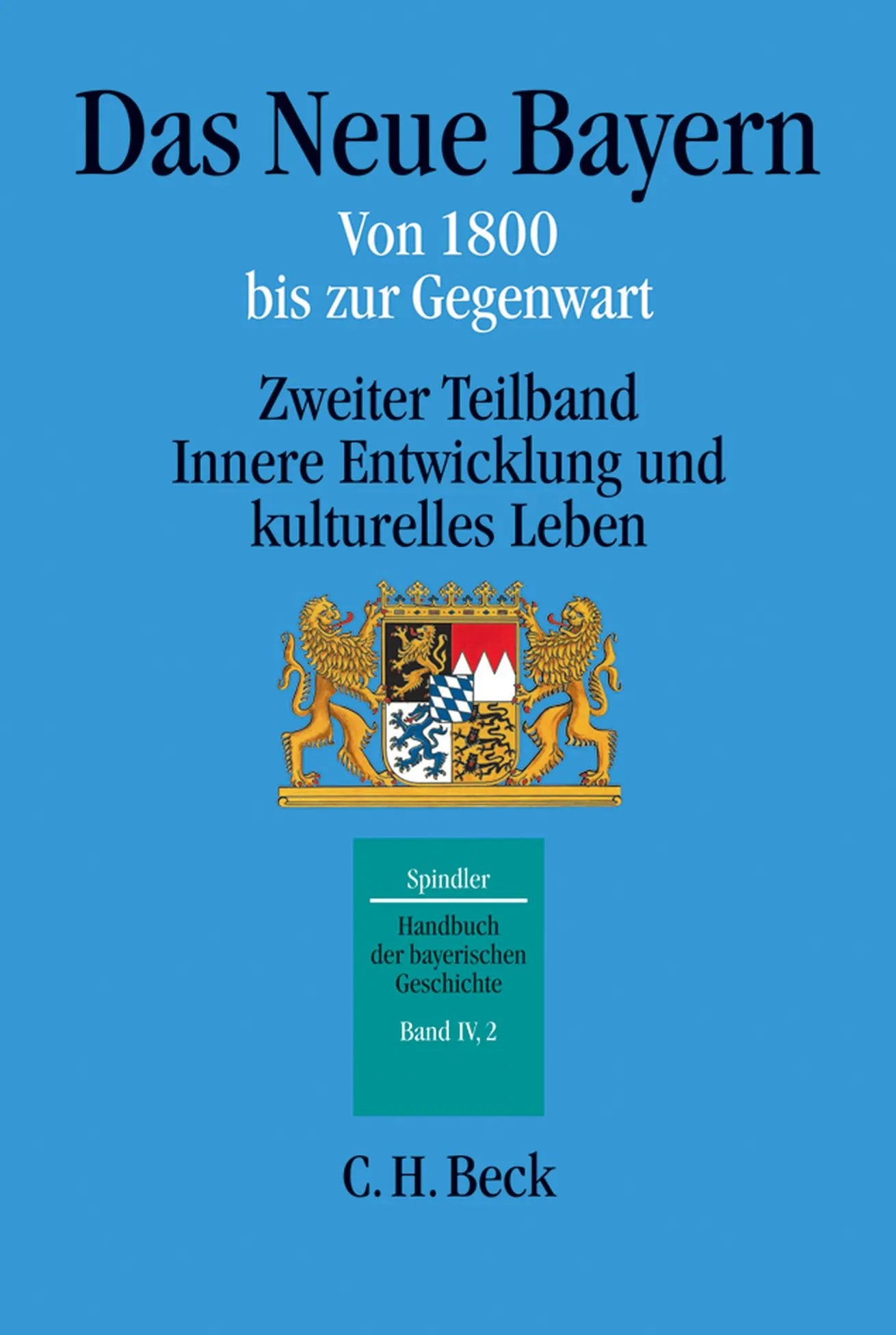 Buchcover von 'Handbuch der bayerischen Geschichte Bd. IV,2: Das Neue Bayern' - Gebundene Ausgabe von Max Spindler