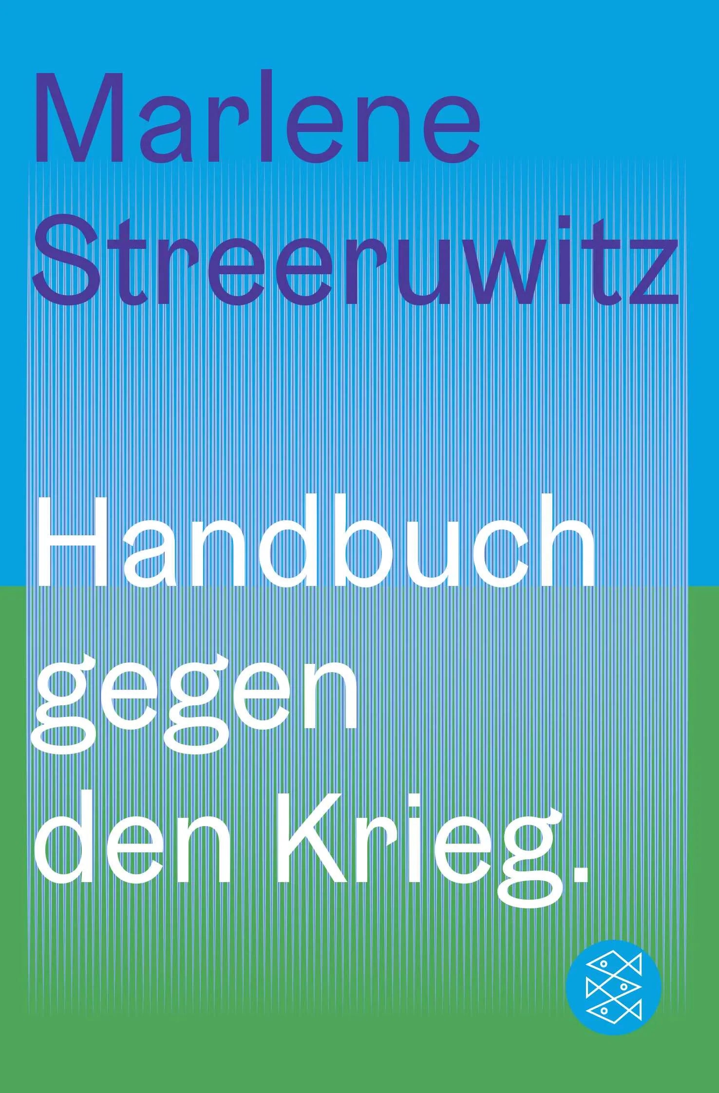 Buchcover von 'Handbuch gegen den Krieg.' - Gebundene Ausgabe von Marlene Streeruwitz