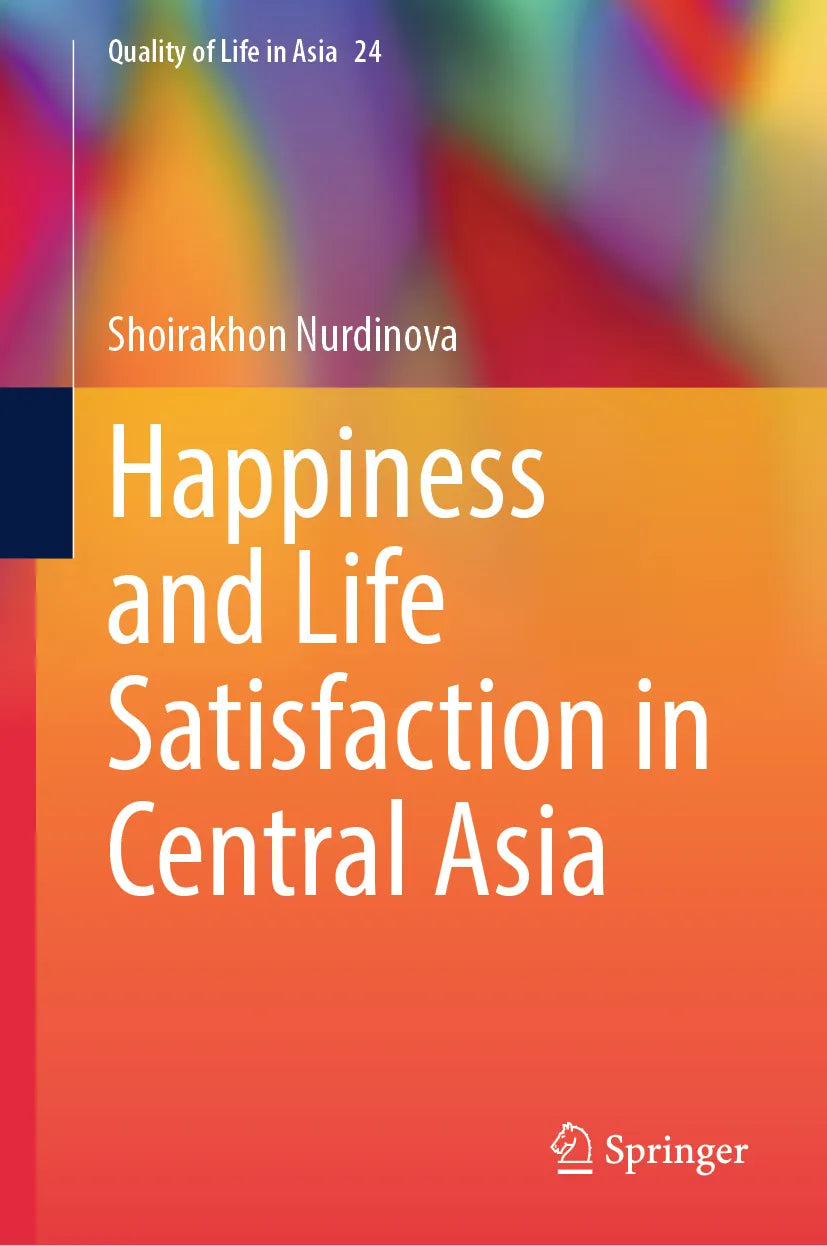 Cover: Happiness and Life Satisfaction in Central Asia (E-Book) von Shoirakhon Nurdinova