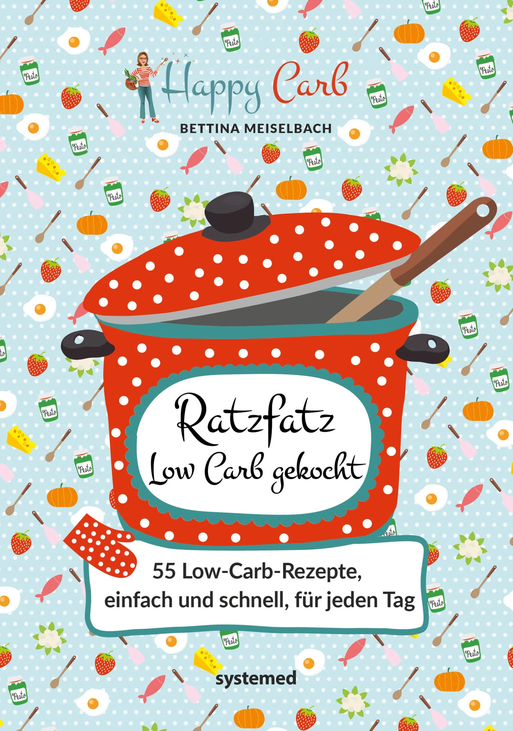 Buchcover von 'Happy Carb: Ratzfatz Low Carb gekocht' - Gebundene Ausgabe von Bettina Meiselbach