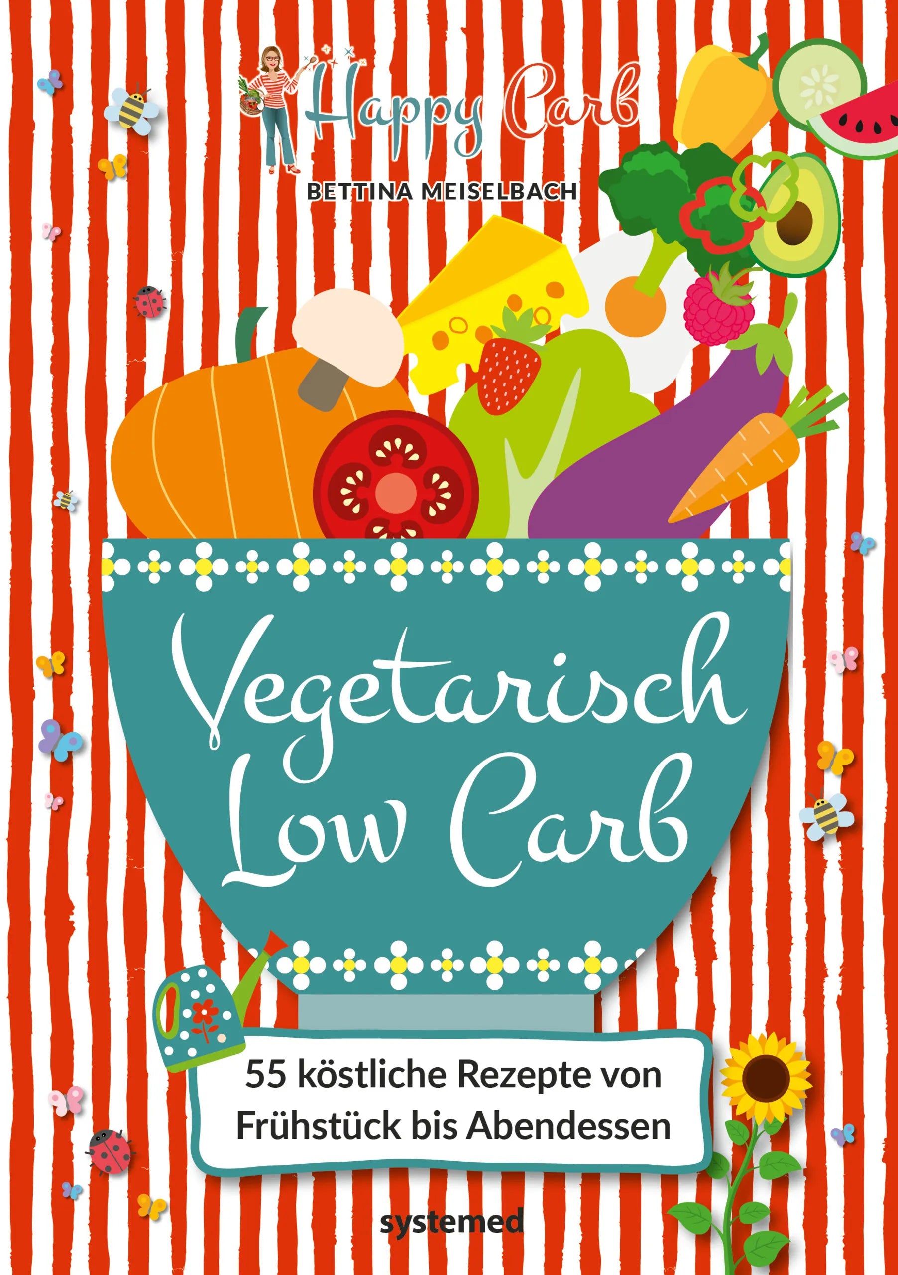 Buchcover von 'Happy Carb: Vegetarisch Low Carb' - Gebundene Ausgabe von Bettina Meiselbach