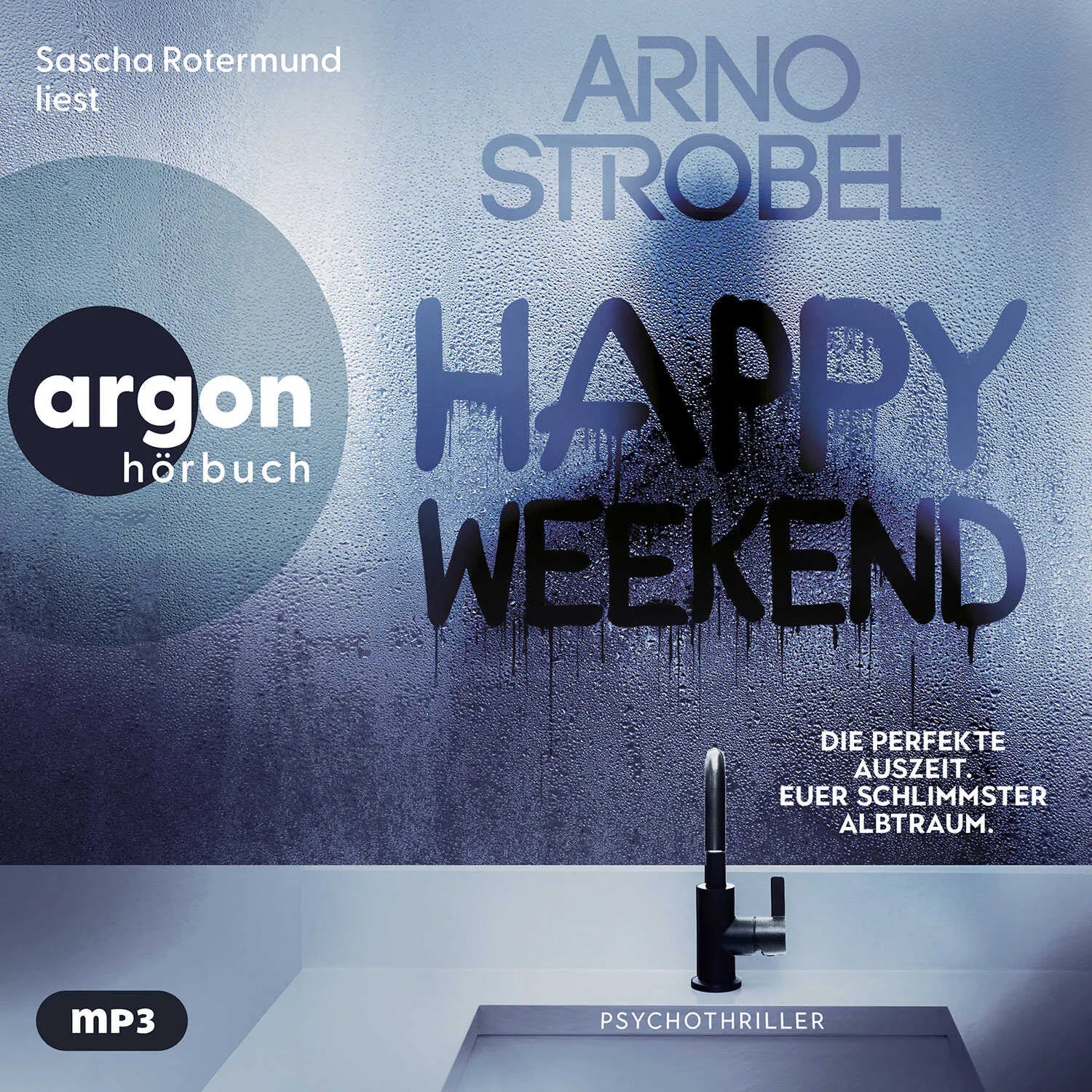 Cover: Happy Weekend – Die perfekte Auszeit. Euer schlimmster Albtraum. (Hörbuch CD) von Arno Strobel
