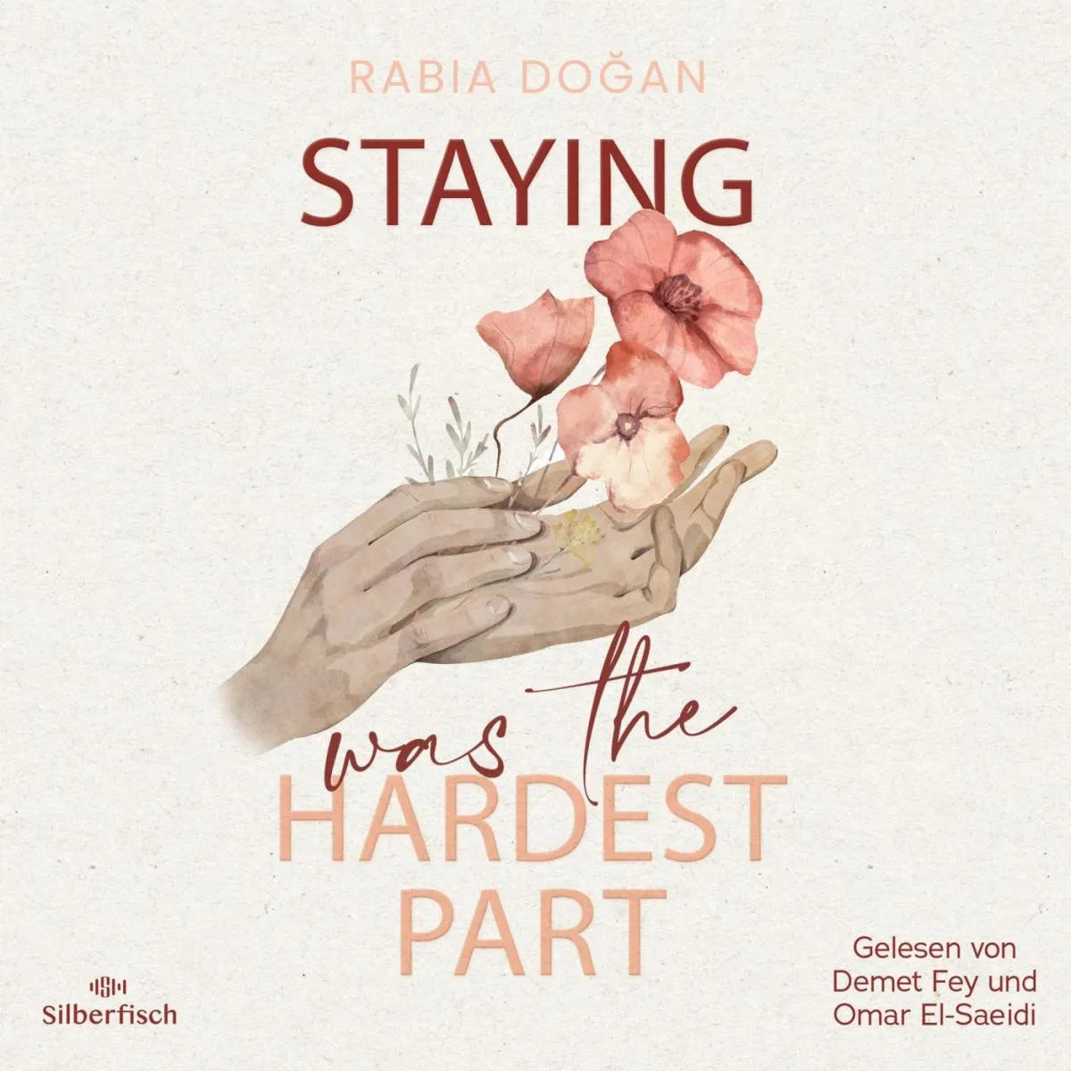 Cover: Hardest Part 1: Staying Was The Hardest Part (Hörbuch Download) von Rabia Dogan