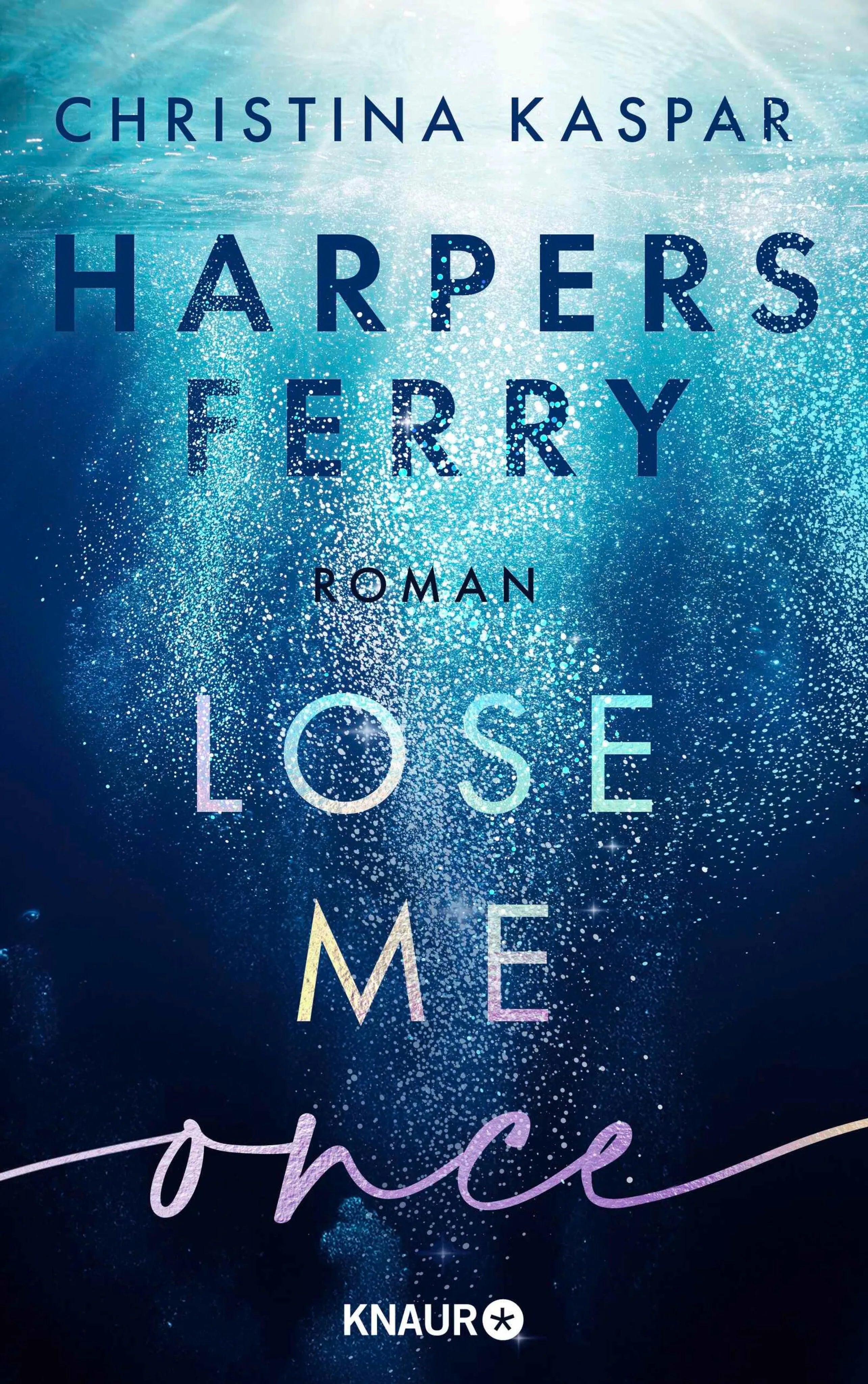 Cover: Harpers Ferry. Lose Me Once (E-Book) von Christina Kaspar