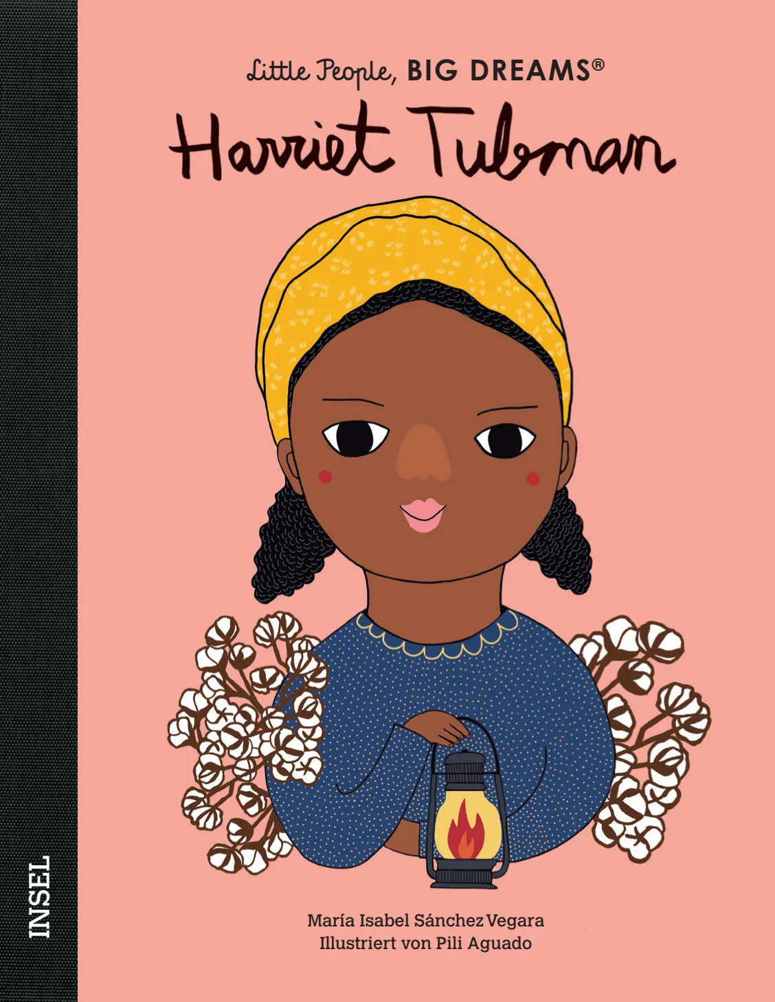 Cover: Harriet Tubman – Little People, BIG DREAMS (Hardcover) von María Isabel Sánchez Vegara