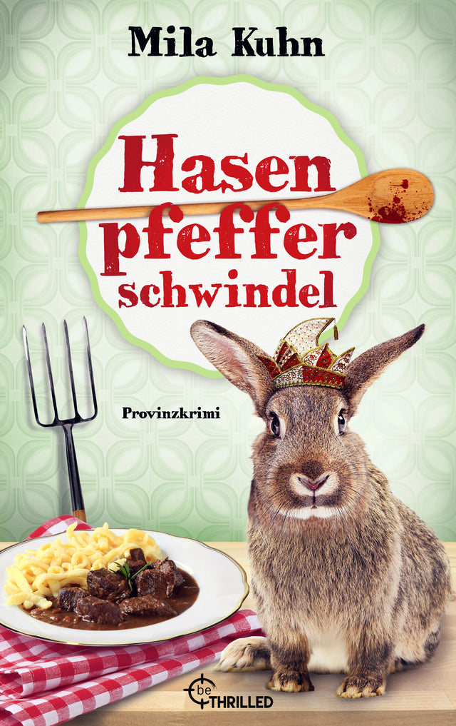 Cover: Hasenpfefferschwindel (E-Book) von Mila Kuhn