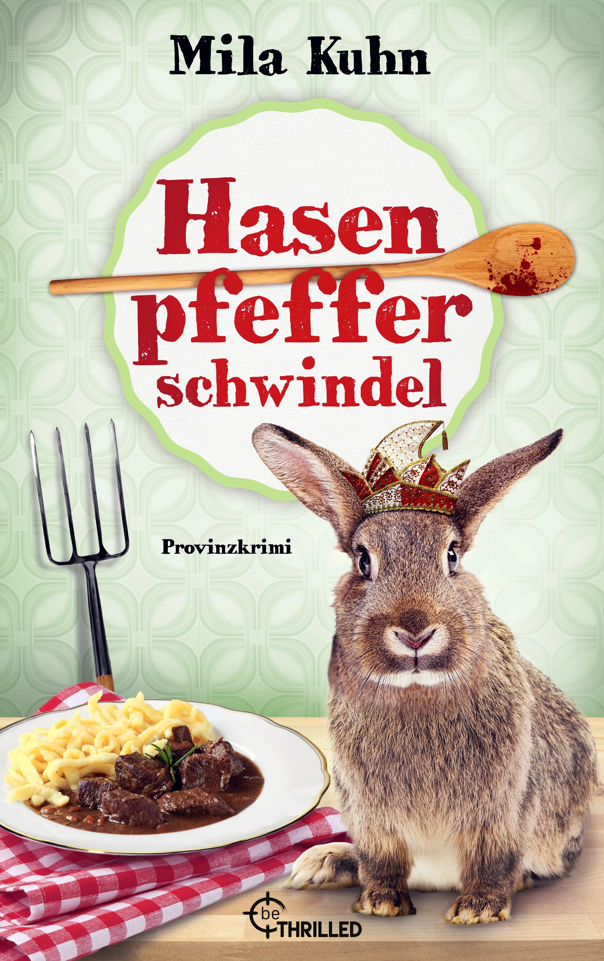 Cover: Hasenpfefferschwindel (E-Book) von Mila Kuhn