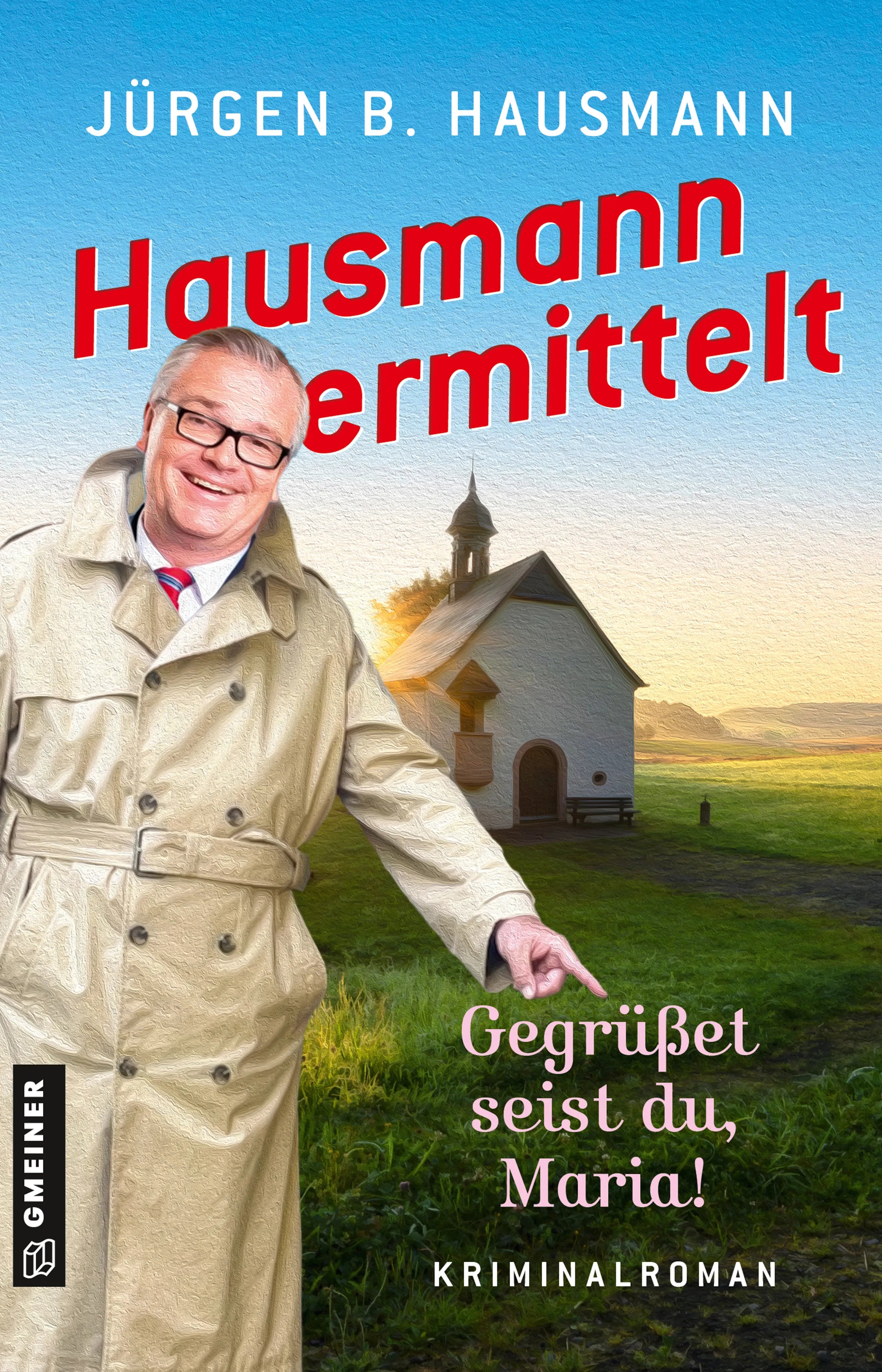 Cover: Hausmann ermittelt - Gegrüßet seist du, Maria! (E-Book) von Jürgen B. Hausmann