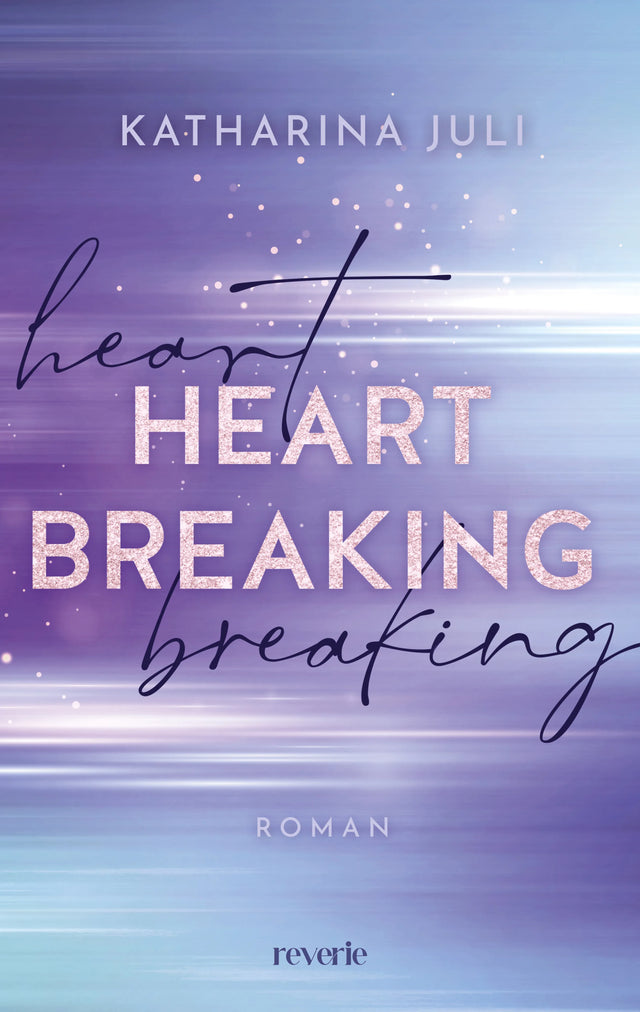 Buchcover von 'Heart Breaking' - Paperback von Katharina Juli