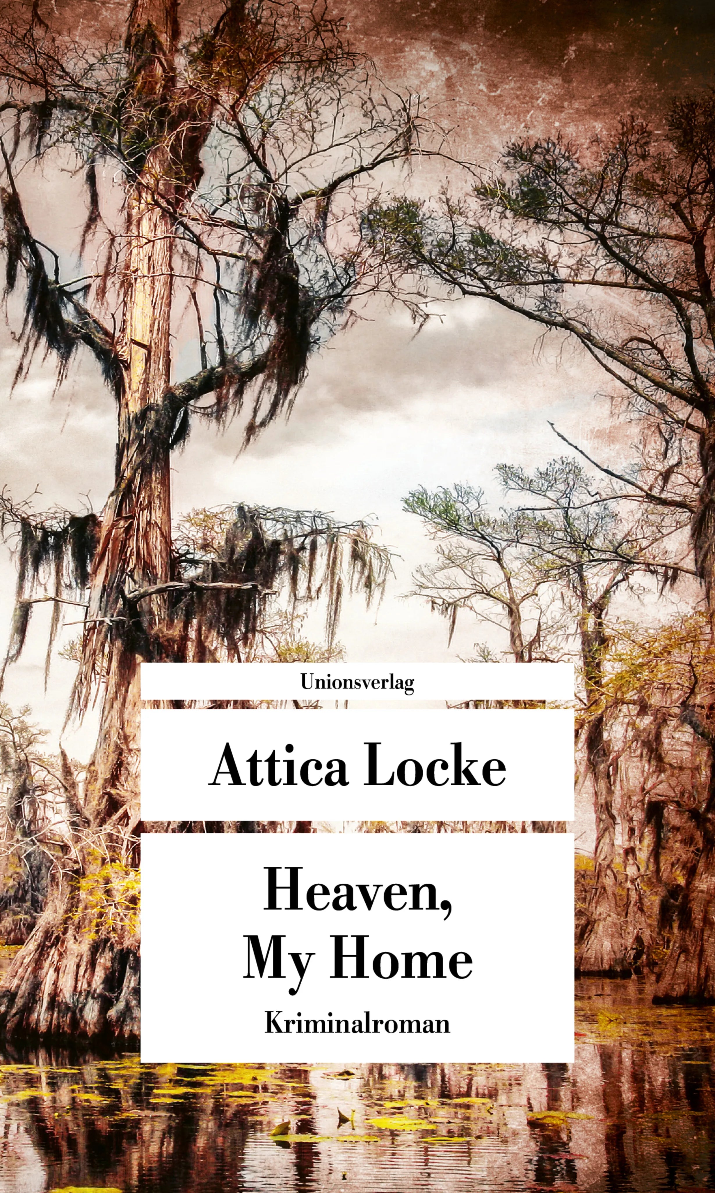 Buchcover von 'Heaven, My Home' - Taschenbuch von Attica Locke