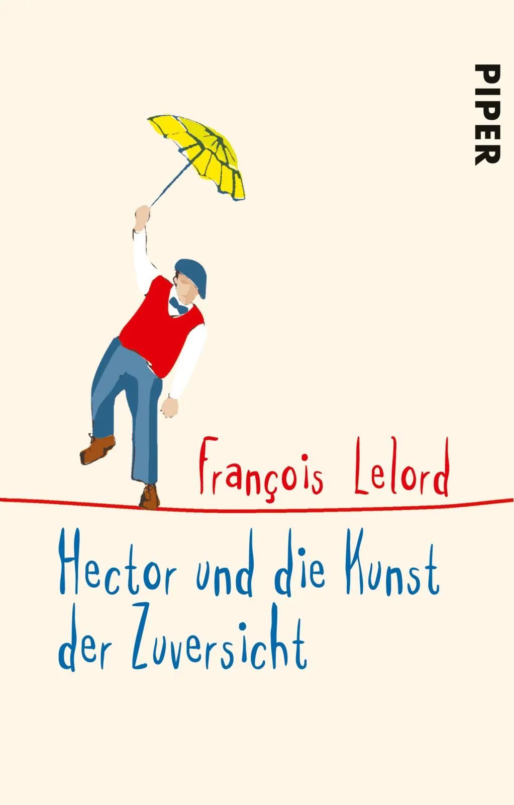 Buchcover von 'Hector und die Kunst der Zuversicht' - Taschenbuch von François Lelord