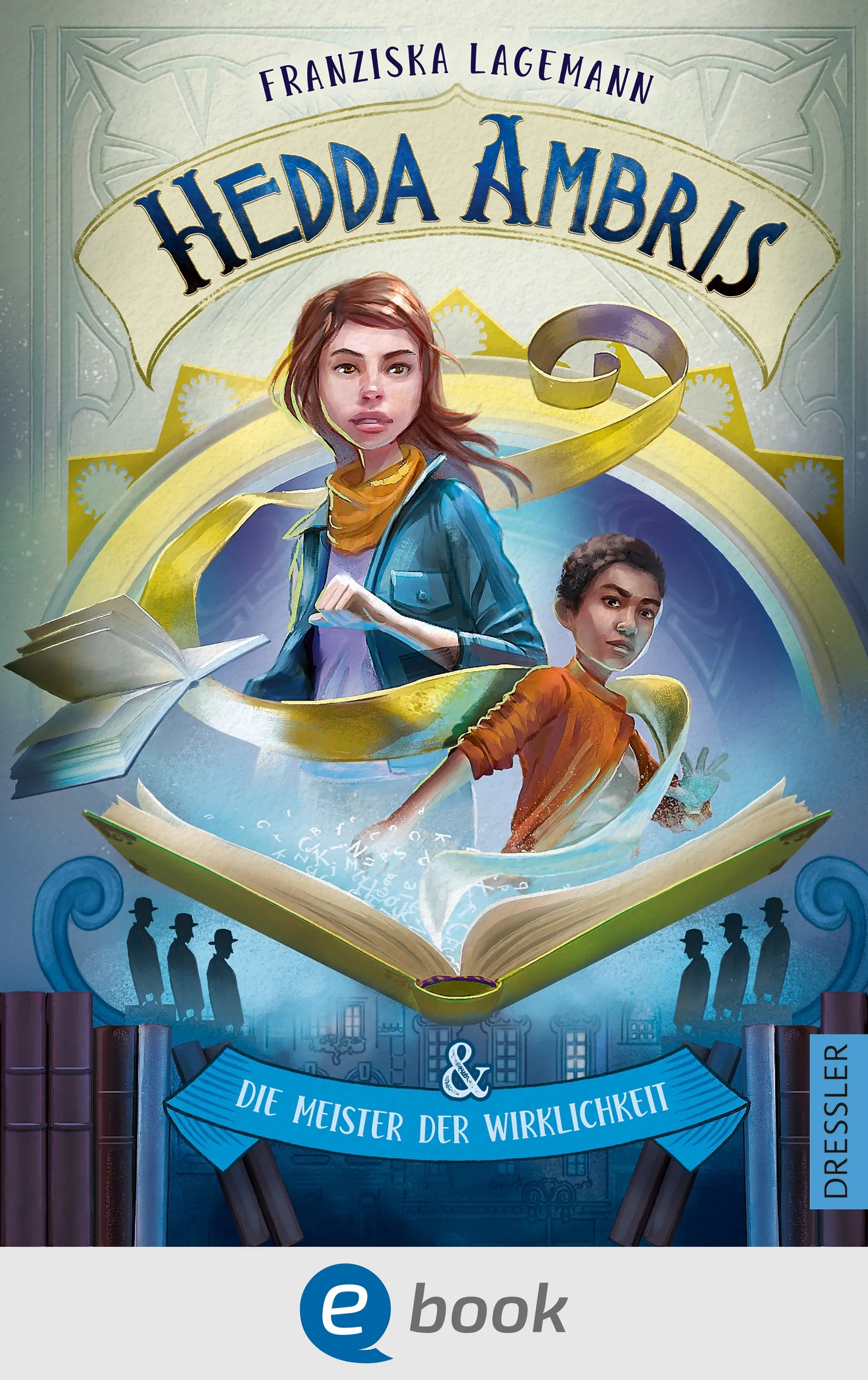 Cover: Hedda Ambris und die Meister der Wirklichkeit (E-Book) von Franziska Lagemann
