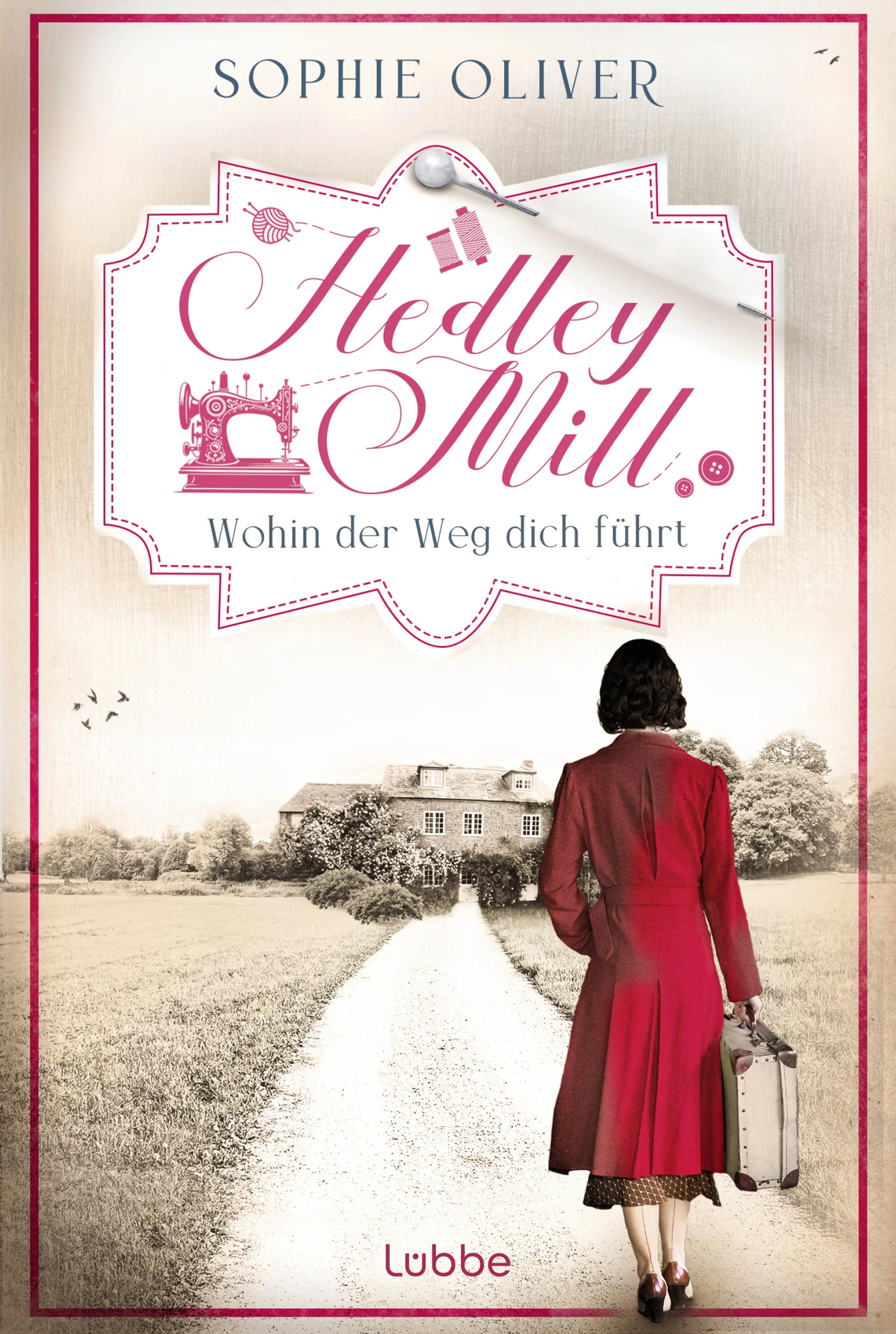 Buchcover von 'Hedley Mill - Wohin der Weg dich führt' - Taschenbuch von Sophie Oliver