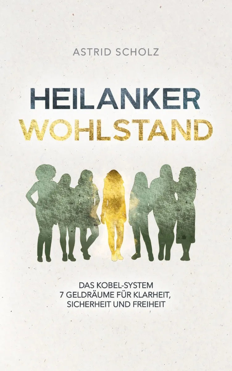 Cover: Heilanker Wohlstand (E-Book) von Astrid Scholz