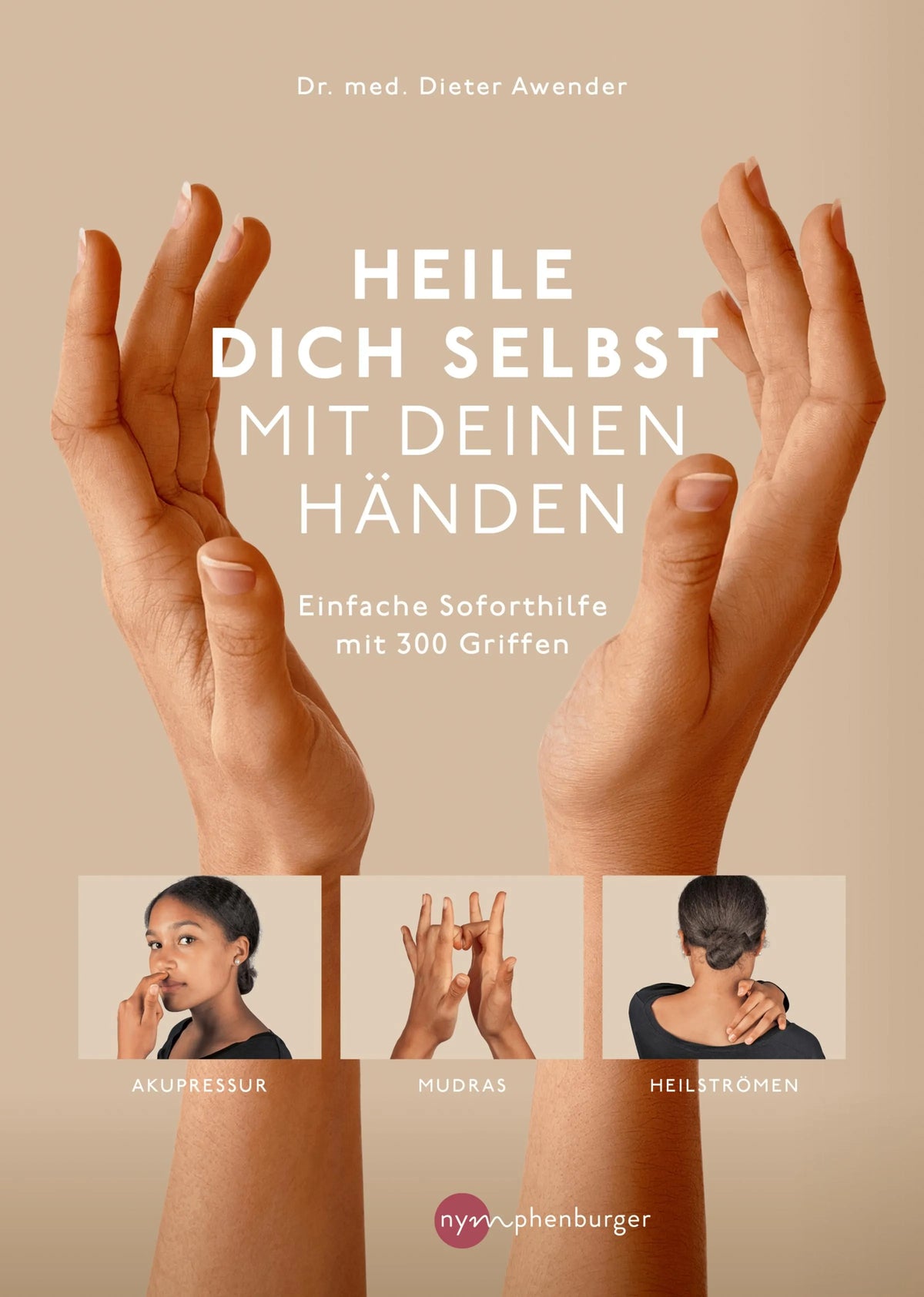 Cover: Heile dich selbst mit deinen Händen (E-Book) von Dieter Awender