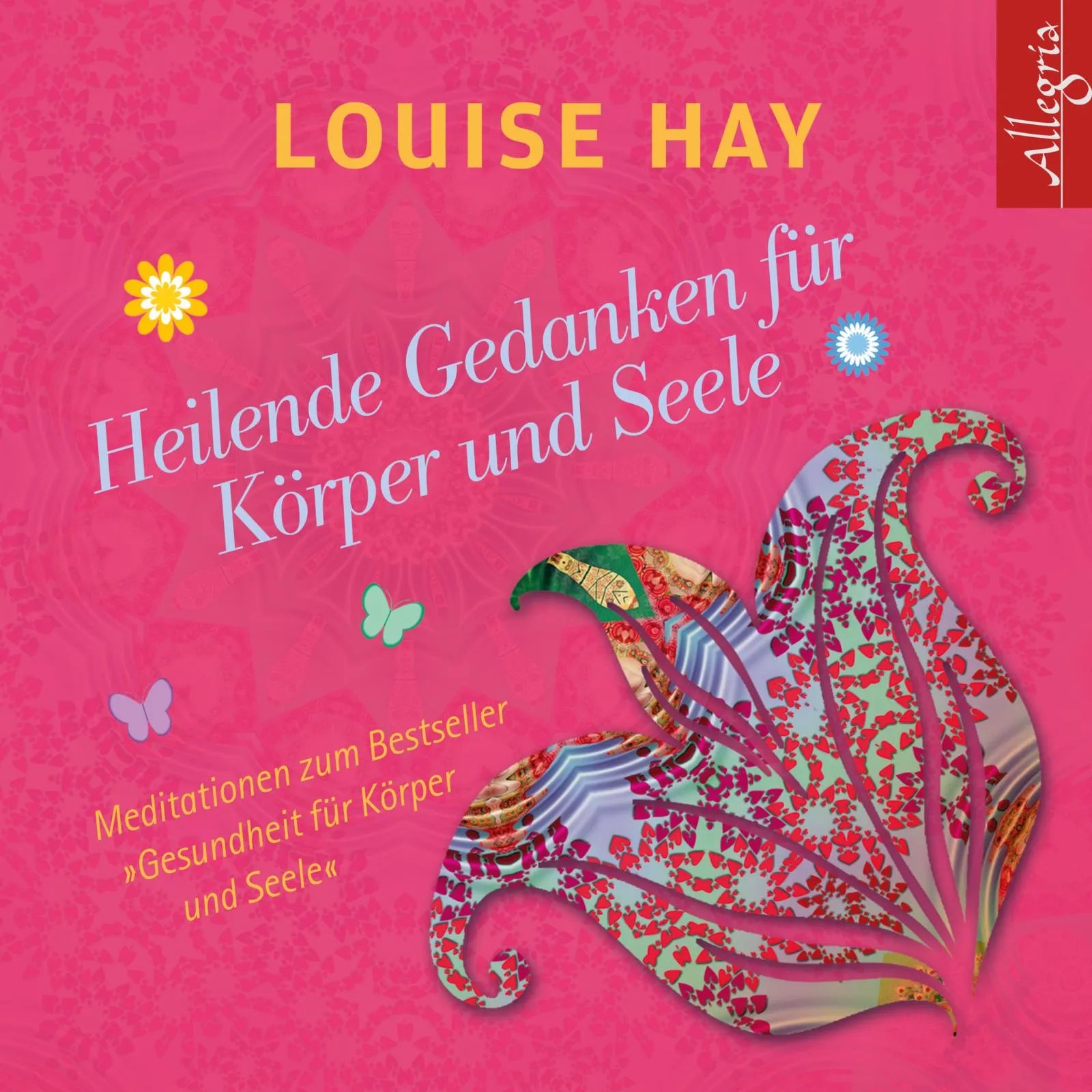 Buchcover von 'Heilende Gedanken für Körper und Seele' - Hörbuch (CD) von Louise Hay