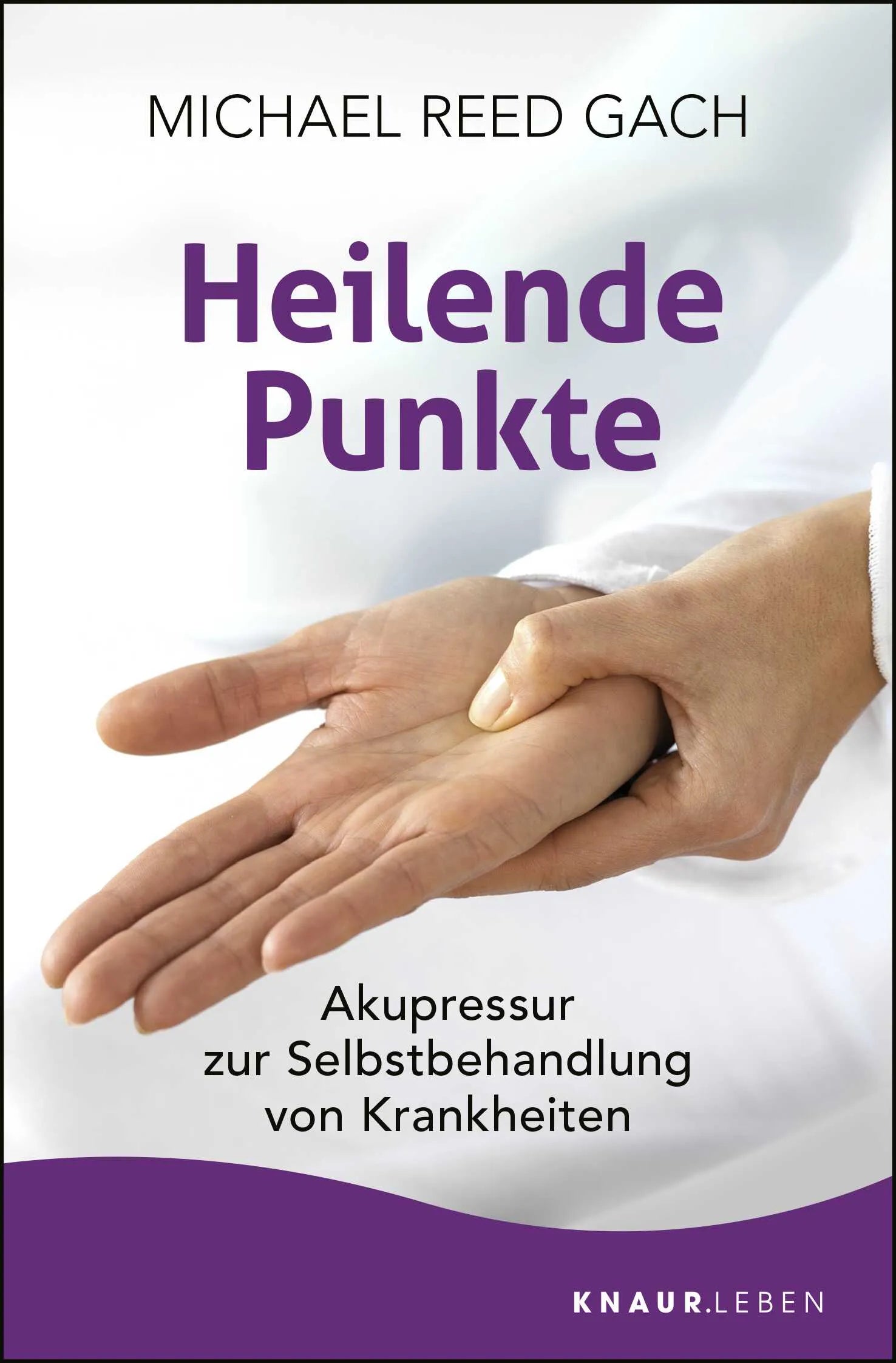 Buchcover von 'Heilende Punkte' - Taschenbuch von Michael Reed Gach