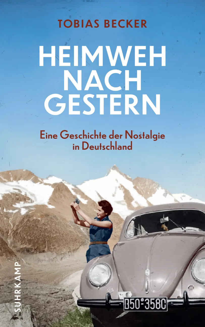 Cover: Heimweh nach gestern (Hardcover) von Tobias Becker