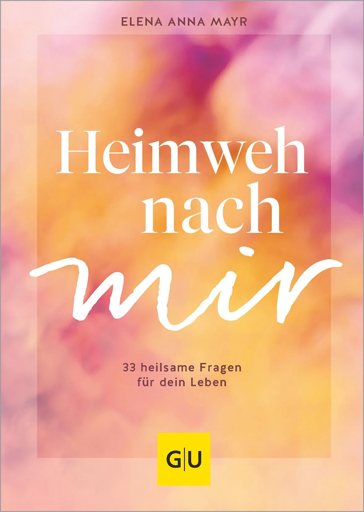 Cover: Heimweh nach mir (Hardcover) von Elena Anna Mayr