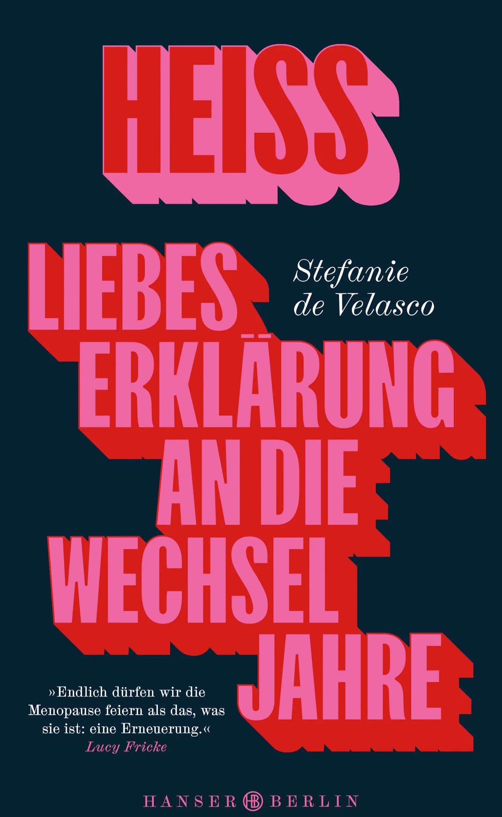 Buchcover von 'Heiss' - Gebundene Ausgabe von Stefanie de Velasco