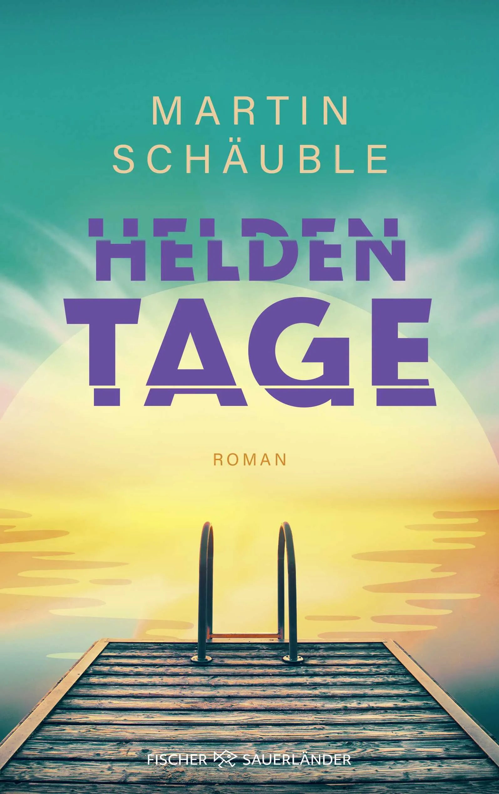 Buchcover von 'Heldentage' - Gebundene Ausgabe von Martin Schäuble