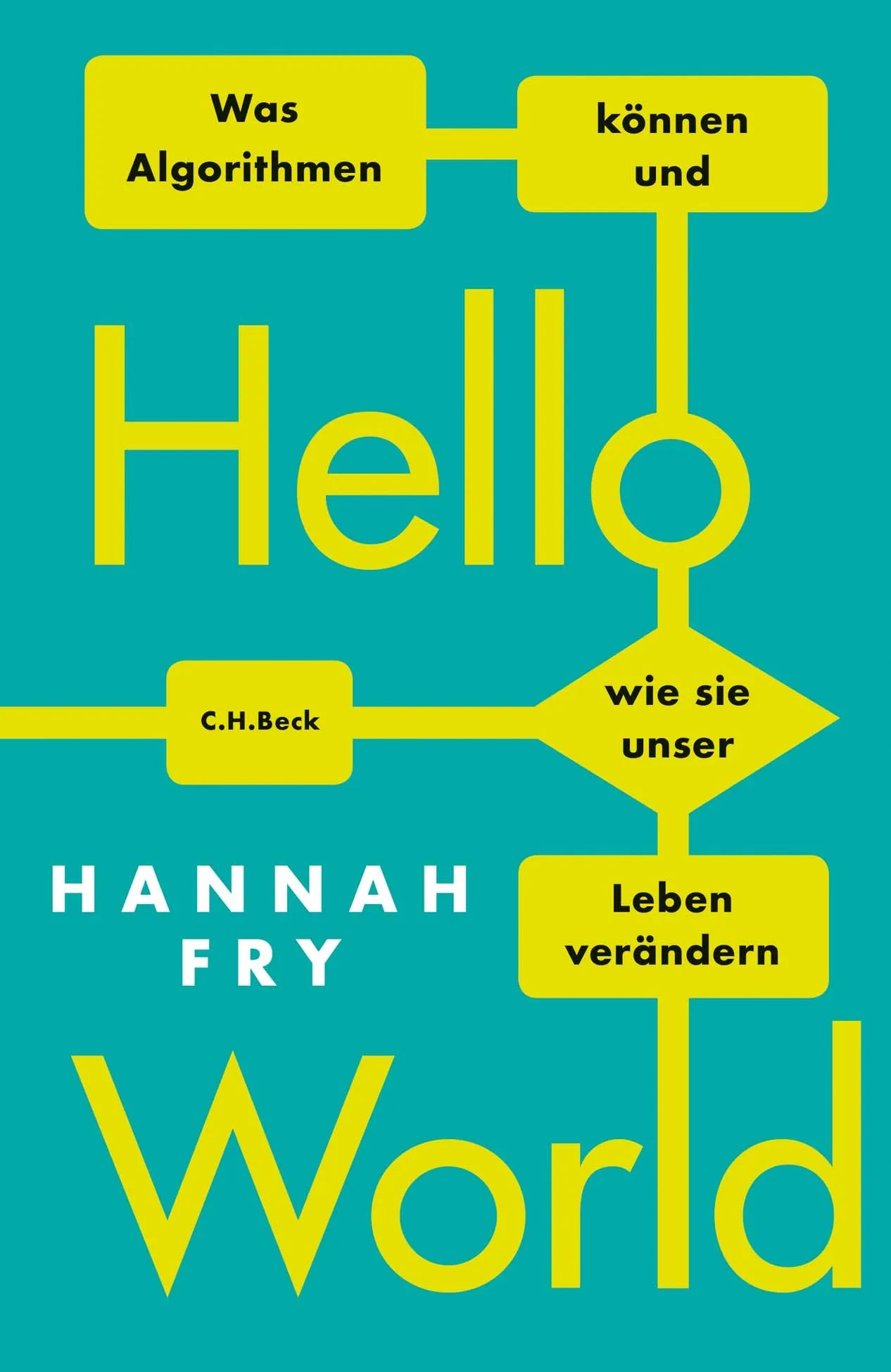 Buchcover von 'Hello World' - Gebundene Ausgabe von Hannah Fry