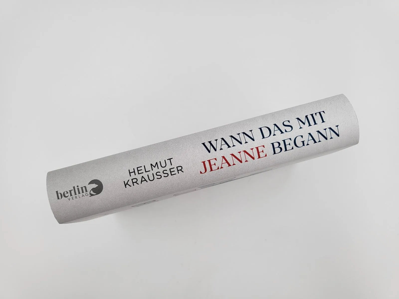 Produktansicht: Wann das mit Jeanne begann (Gebundene Ausgabe)