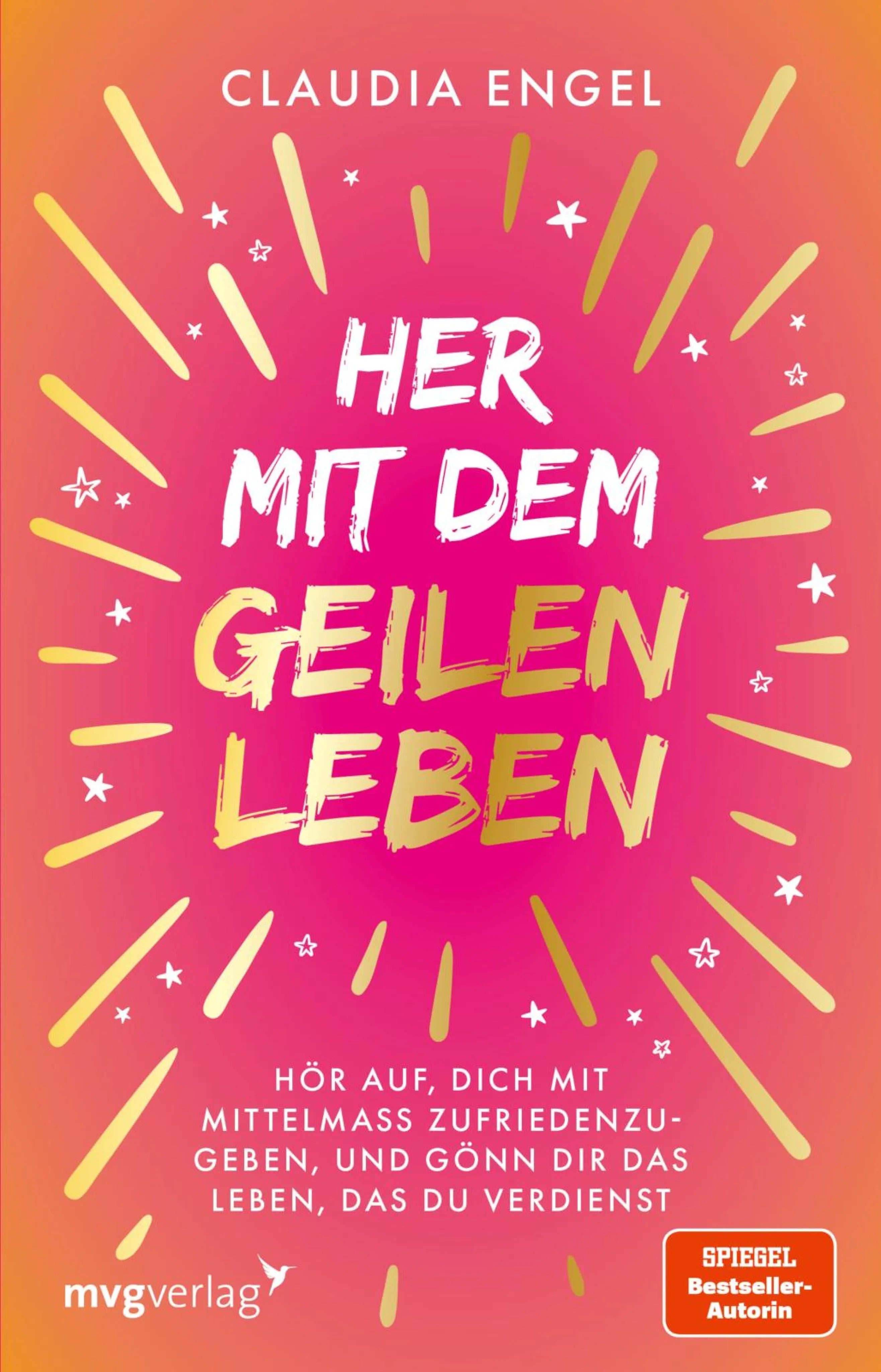 Cover: Her mit dem geilen Leben (E-Book) von Claudia Engel