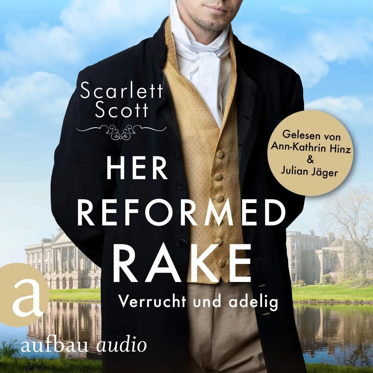 Cover: Her Reformed Rake - Verrucht und adelig (Hörbuch Download) von Scarlett Scott